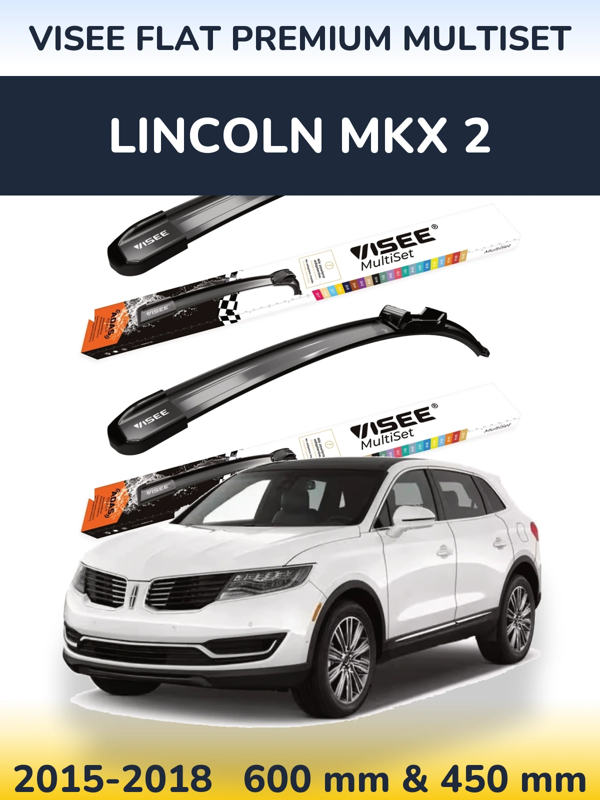 Ștergătoare VISEE FLAT PREMIUM MultiSet pentru Lincoln MKX 2