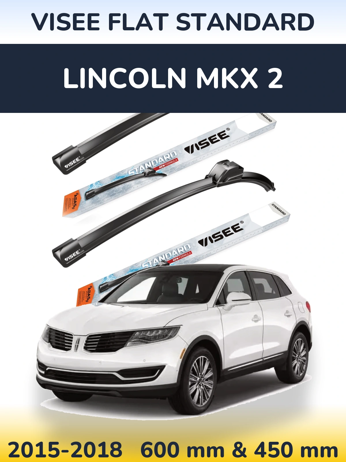 Ștergătoare VISEE FLAT STANDARD pentru Lincoln MKX 2