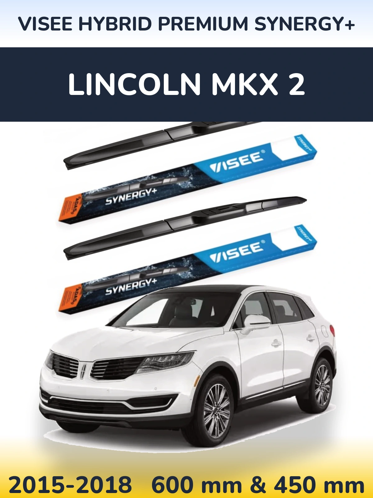 Ștergătoare VISEE HYBRID PREMIUM SYNERGY+ pentru Lincoln MKX 2