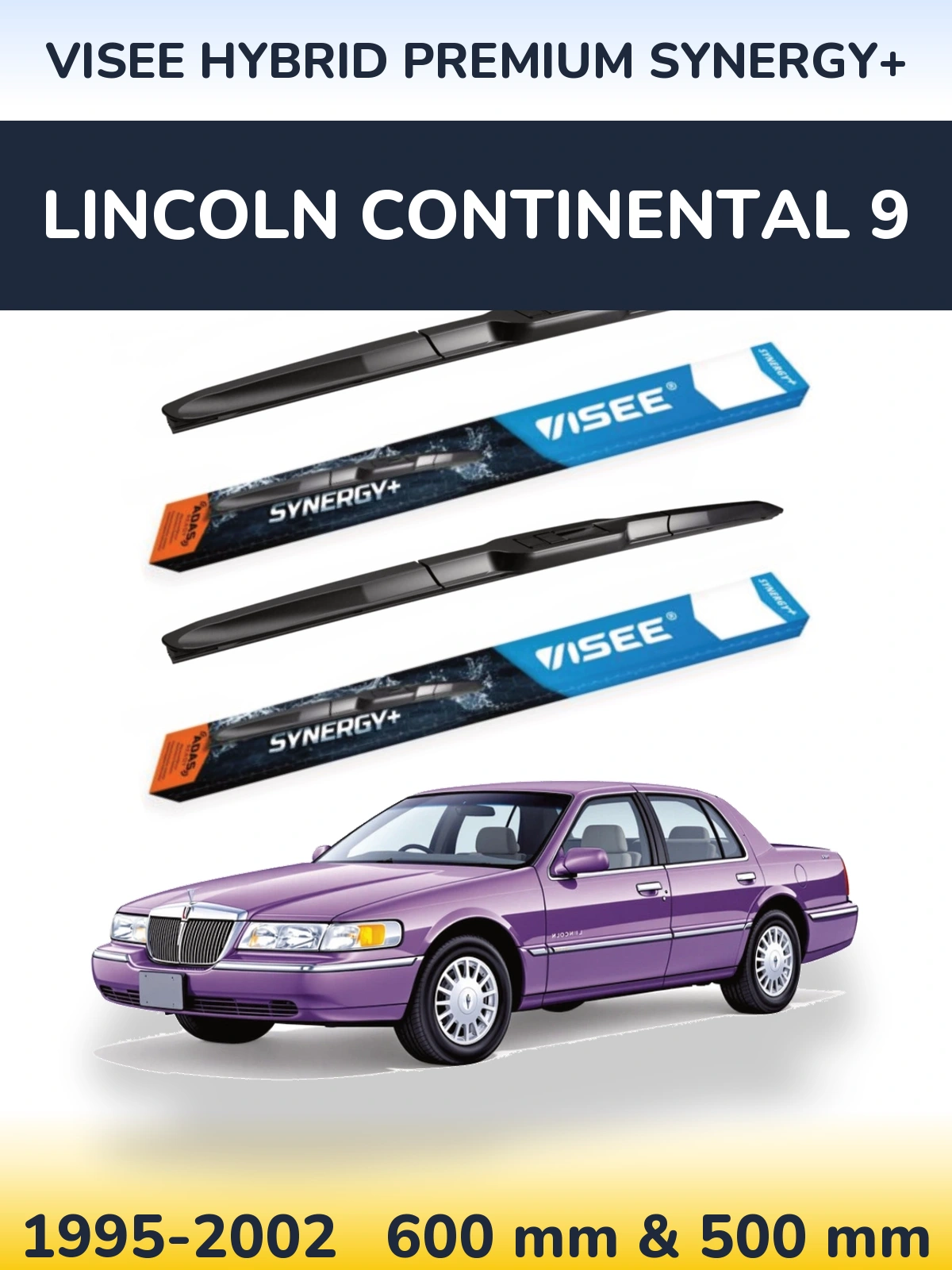 Ștergătoare VISEE HYBRID PREMIUM SYNERGY+ pentru Lincoln Continental 9