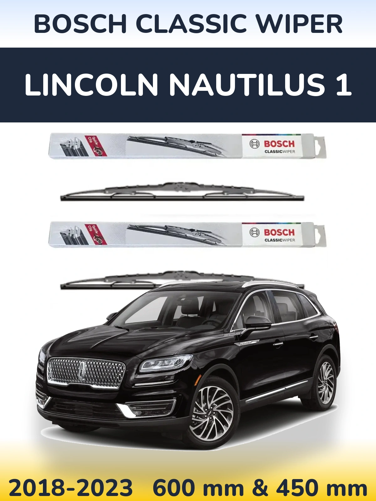 Ștergătoare BOSCH Classic Wiper pentru Lincoln Nautilus 1