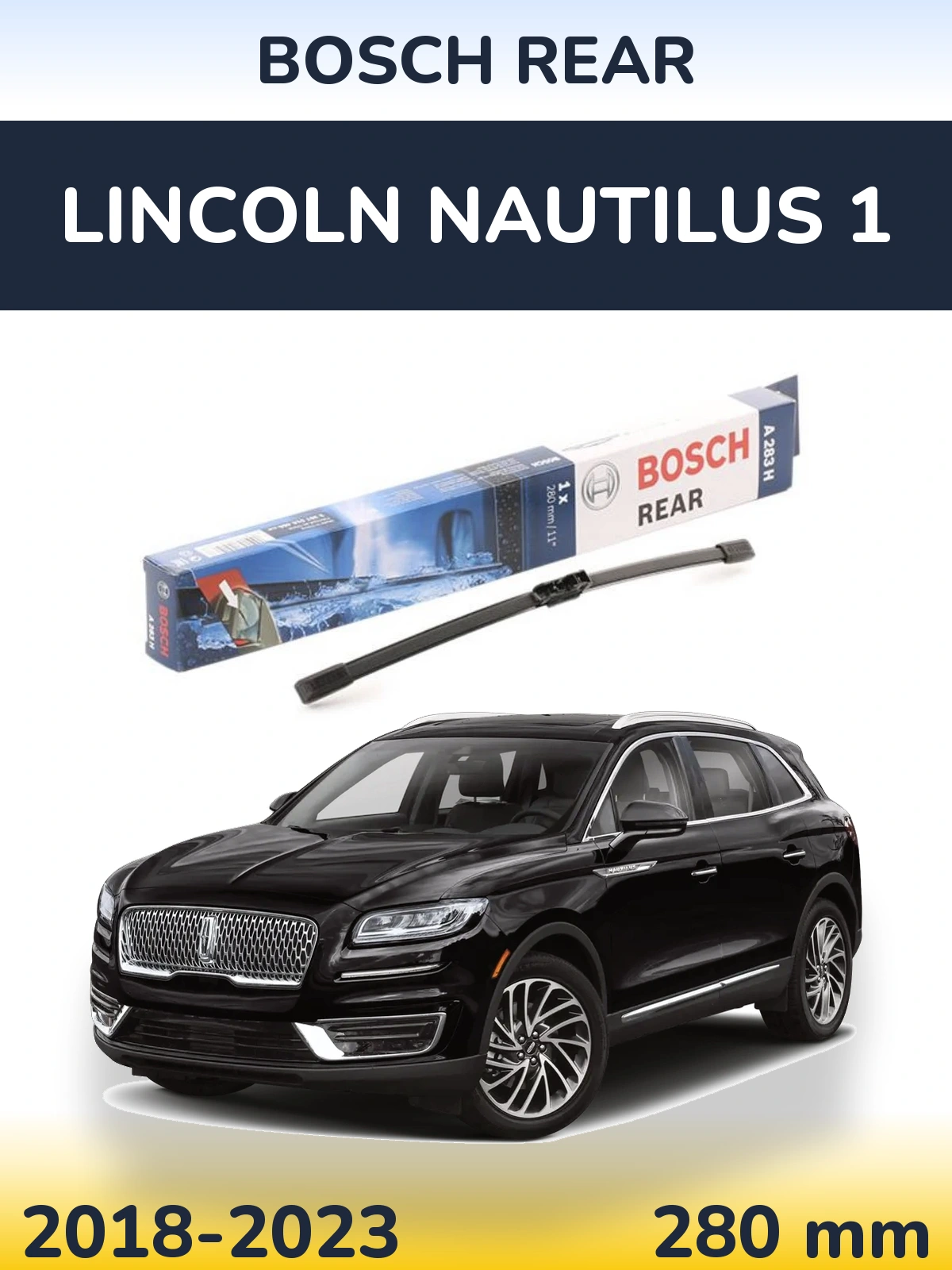 Ștergătoare BOSCH Rear pentru Lincoln Nautilus 1