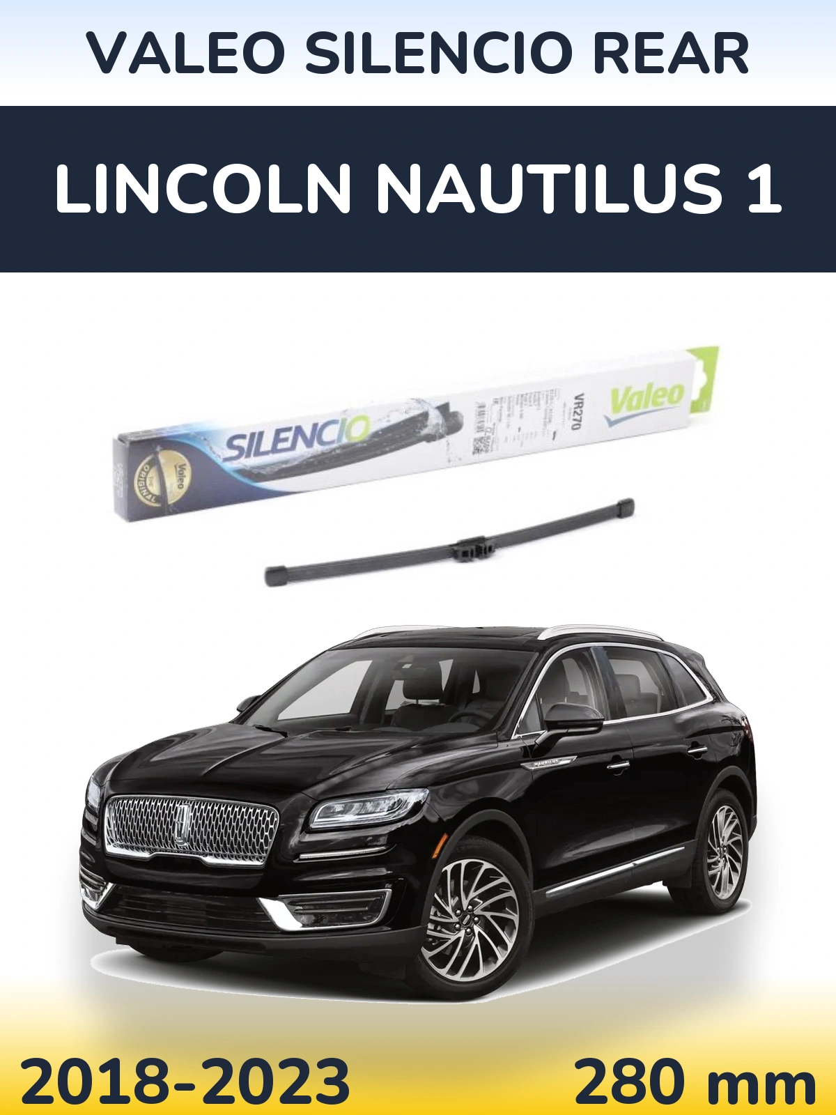 Ștergătoare Valeo Silencio Rear pentru Lincoln Nautilus 1