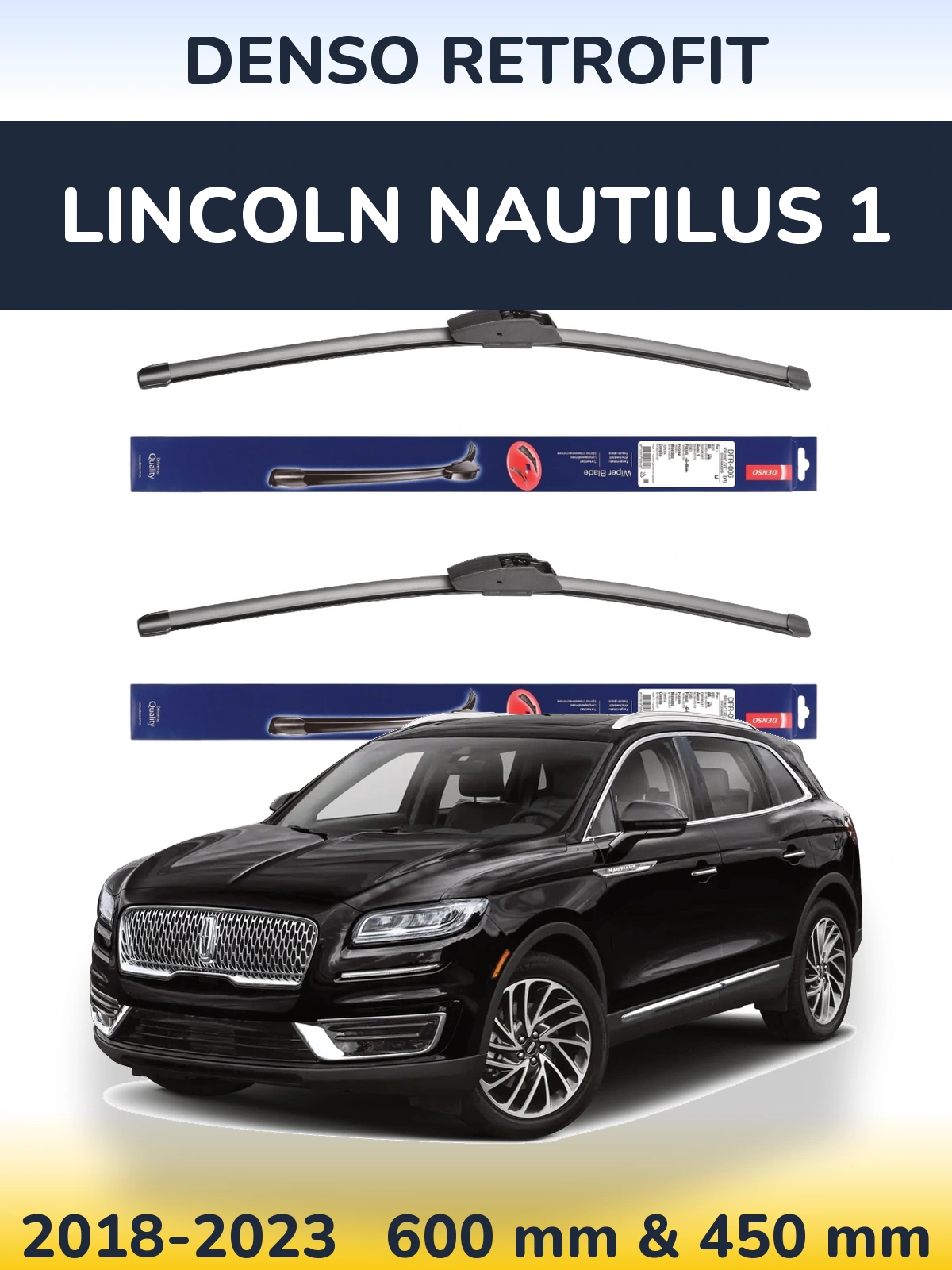 Ștergătoare Denso Retrofit pentru Lincoln Nautilus 1