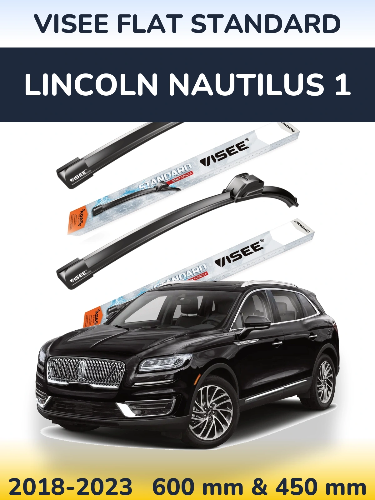 Ștergătoare VISEE FLAT STANDARD pentru Lincoln Nautilus 1