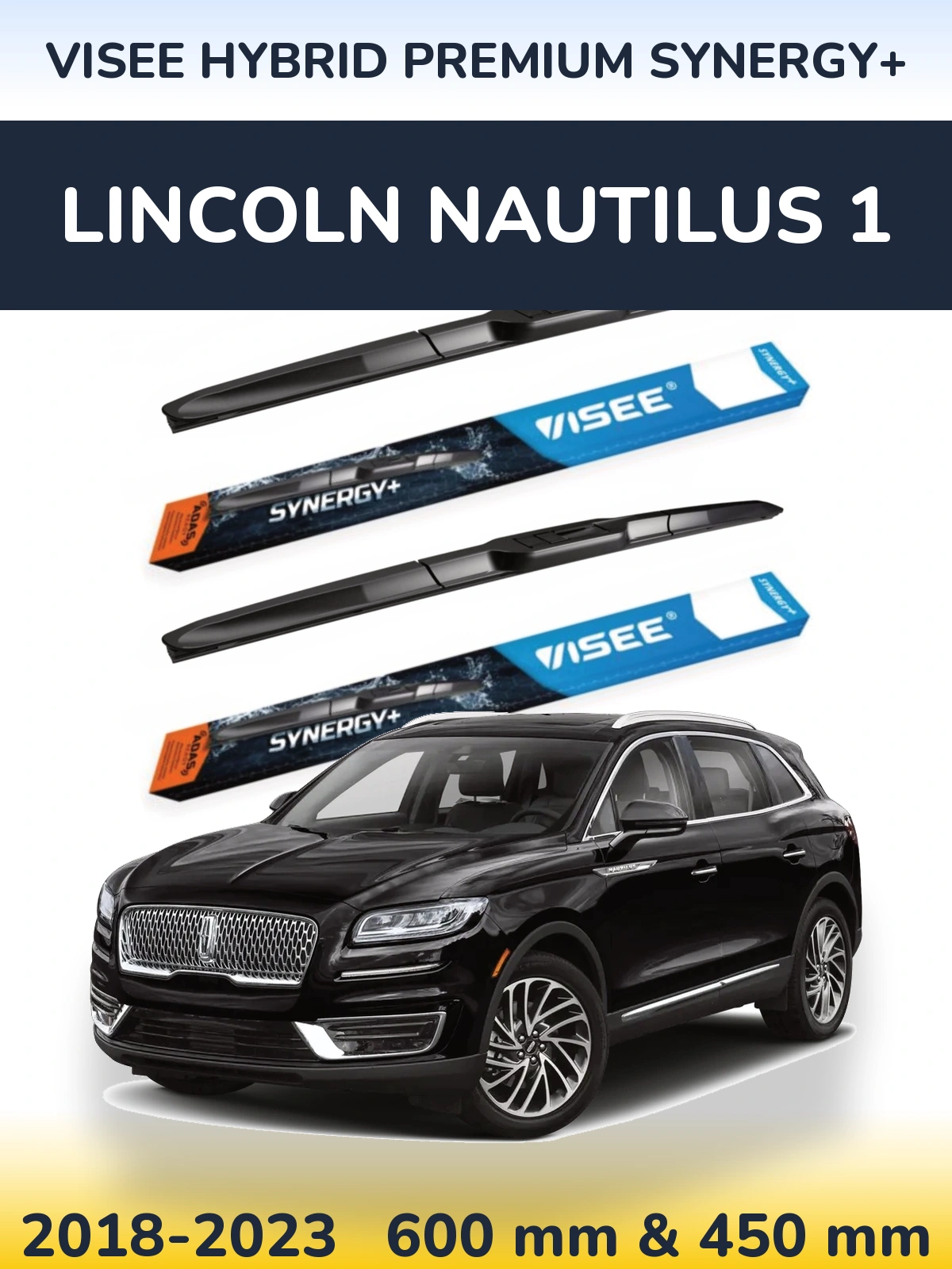 Ștergătoare VISEE HYBRID PREMIUM SYNERGY+ pentru Lincoln Nautilus 1