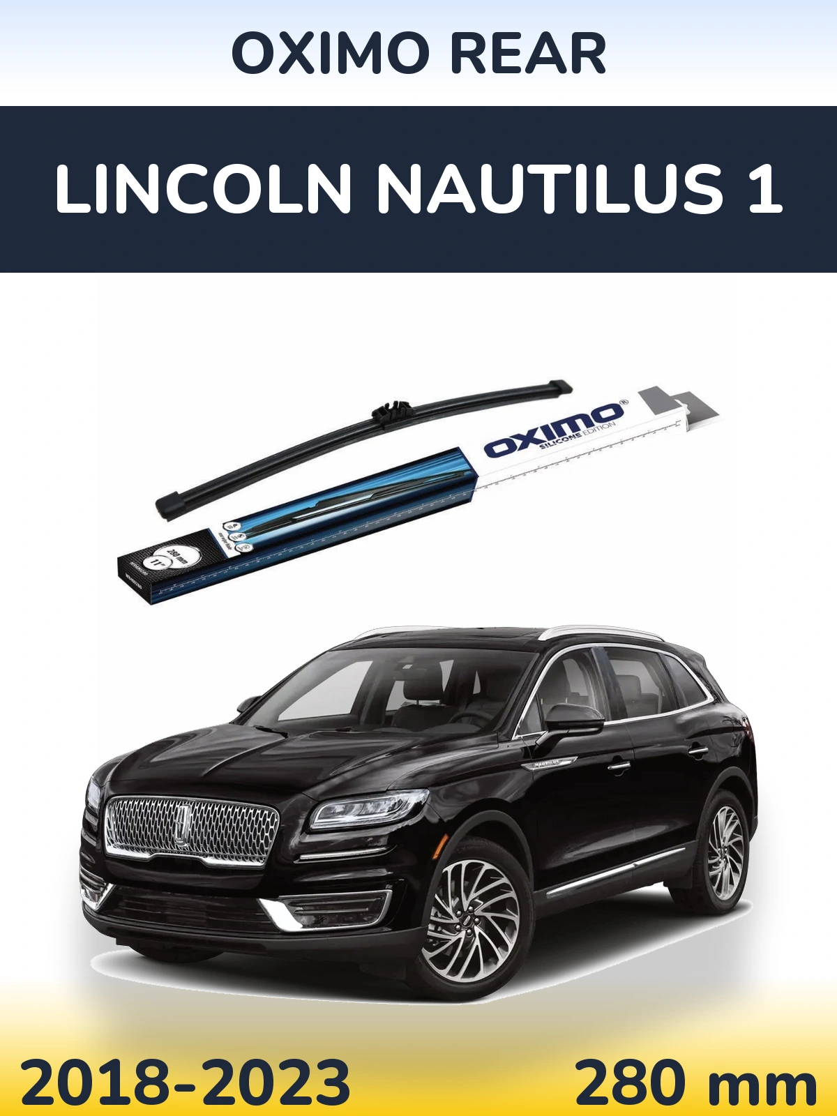 Ștergătoare Oximo Rear pentru Lincoln Nautilus 1