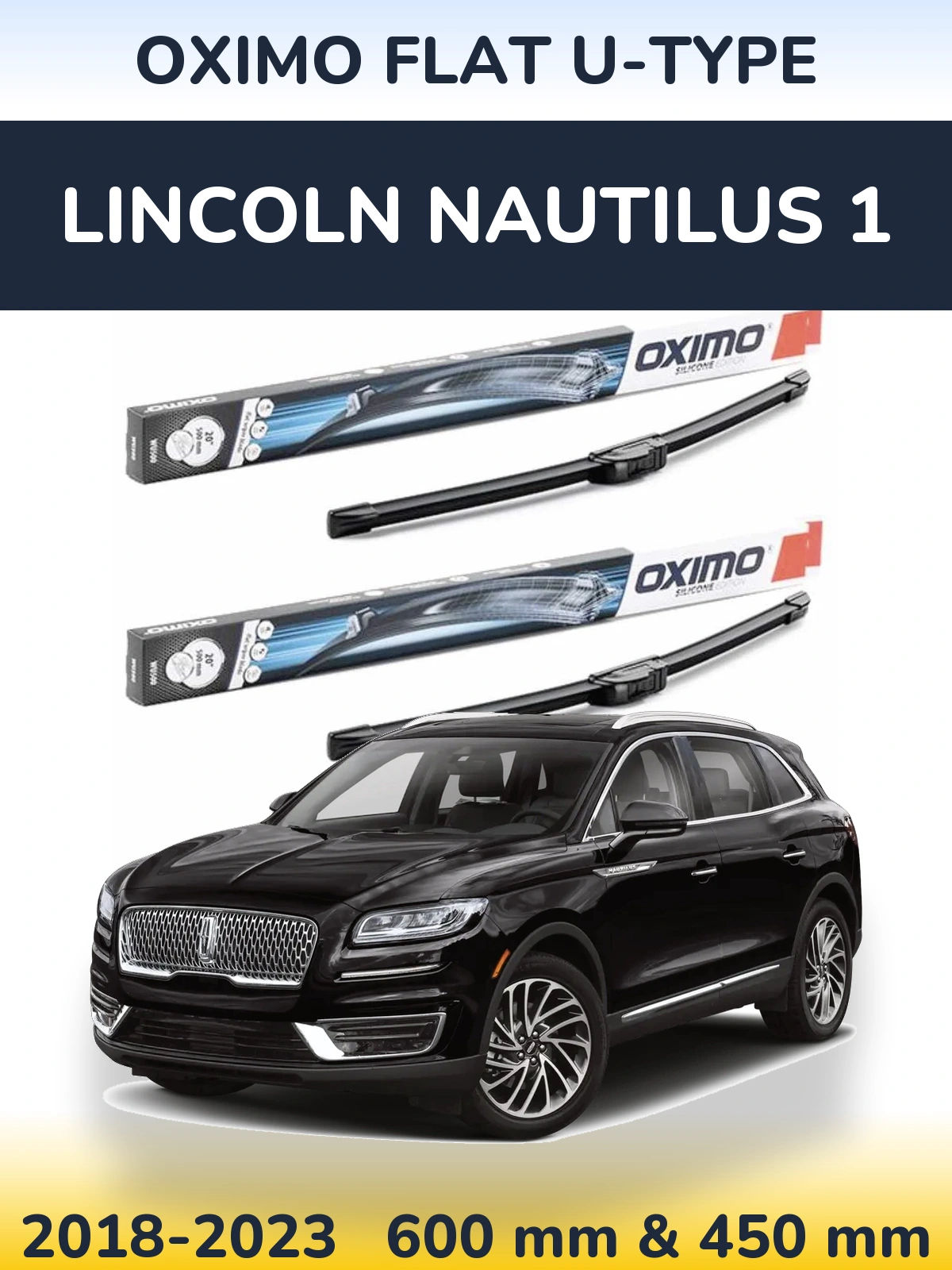 Ștergătoare Oximo Flat U-type pentru Lincoln Nautilus 1