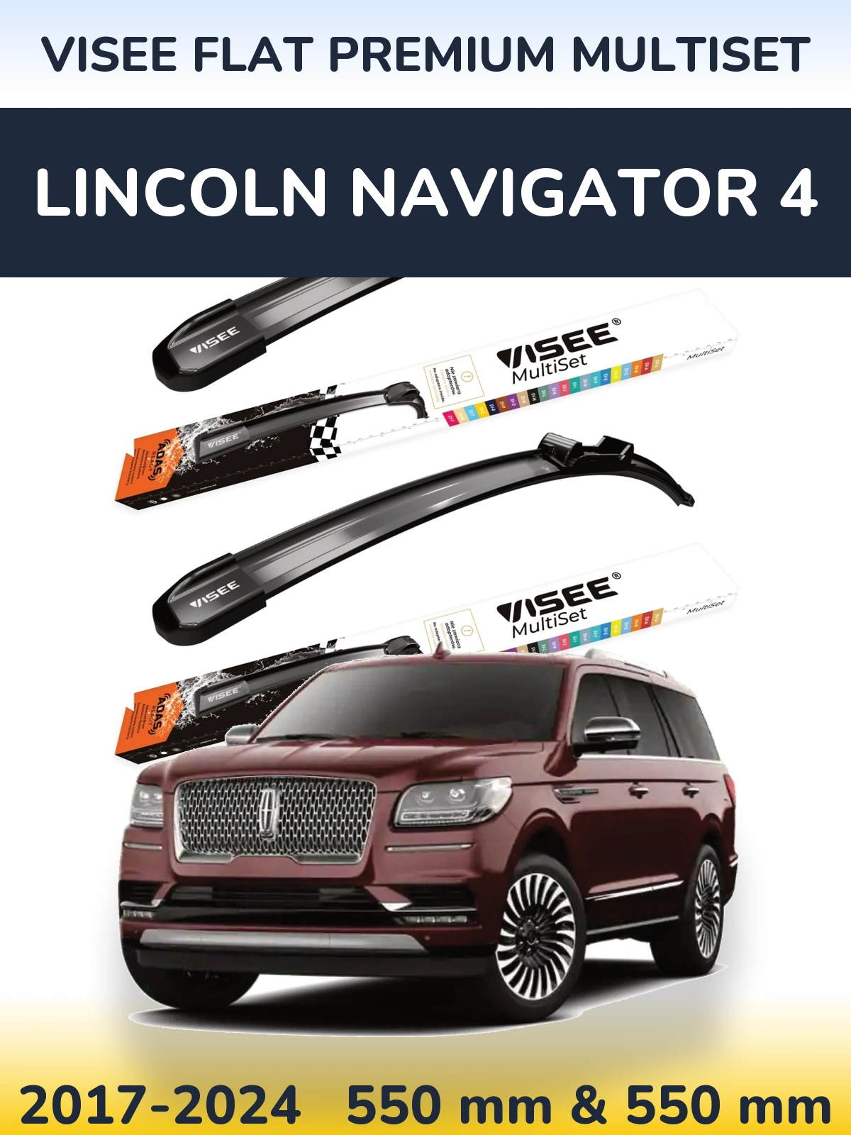Ștergătoare VISEE FLAT PREMIUM MultiSet pentru Lincoln Navigator 4