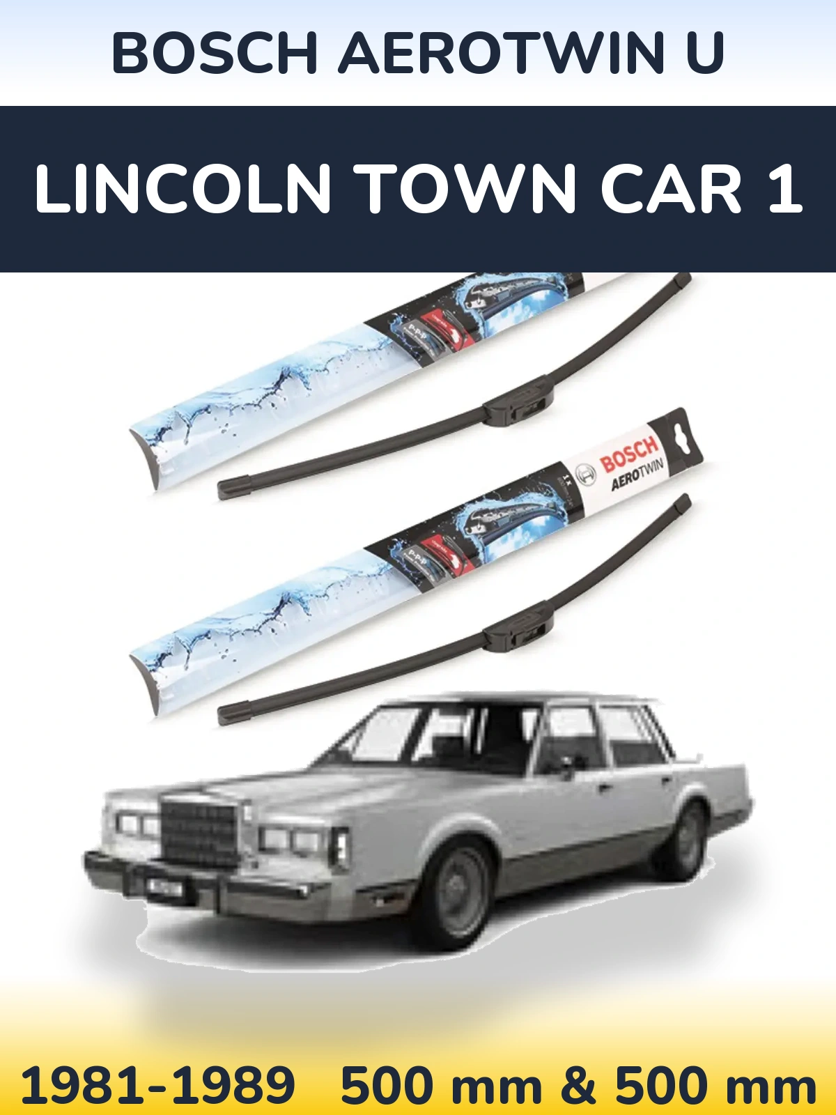 Ștergătoare BOSCH AeroTwin U pentru Lincoln Town Car 1