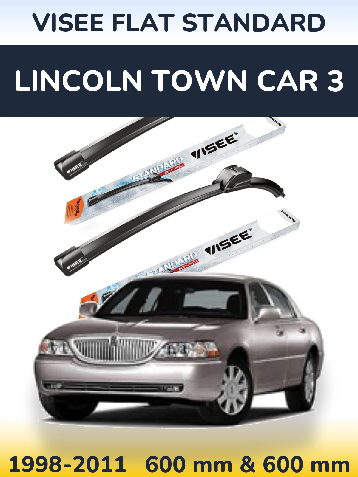 Ștergătoare VISEE FLAT STANDARD pentru Lincoln Town Car 3
