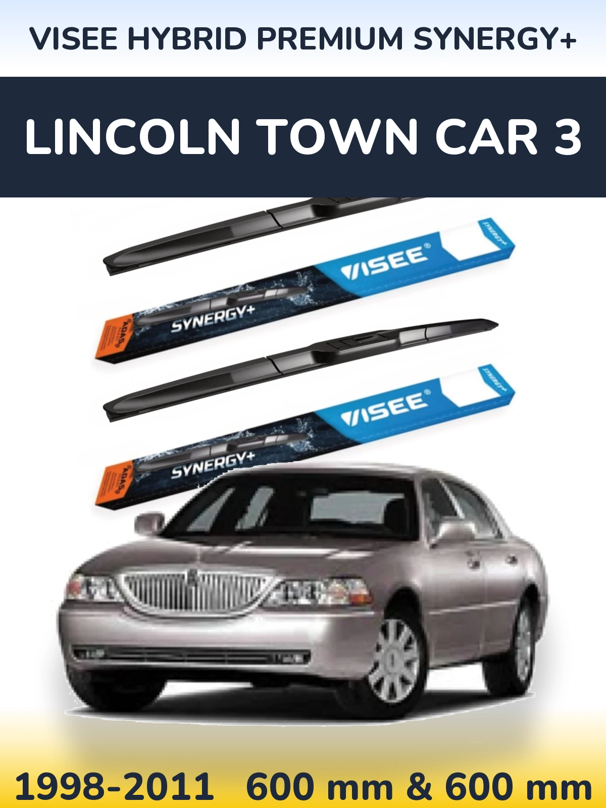 Ștergătoare VISEE HYBRID PREMIUM SYNERGY+ pentru Lincoln Town Car 3