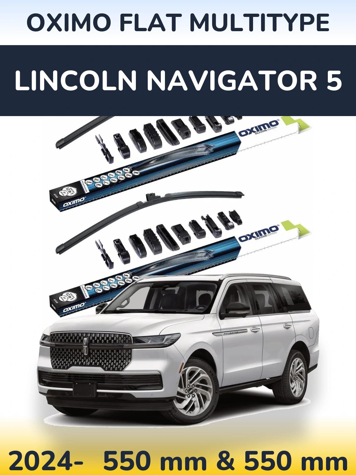Ștergătoare Oximo Flat MultiTipe pentru Lincoln Navigator 5