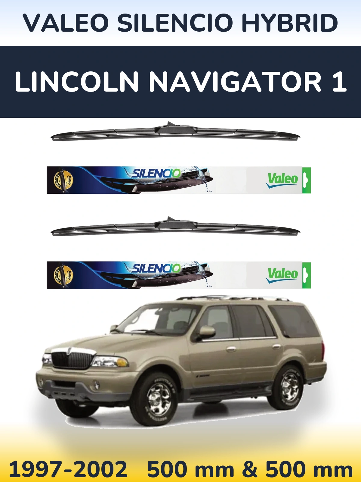 Ștergătoare Valeo Silencio Hybrid pentru Lincoln Navigator 1