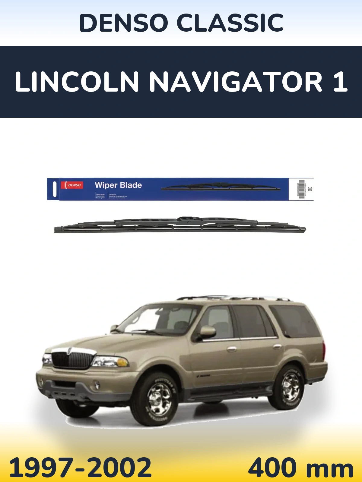 Ștergătoare Denso Classic pentru Lincoln Navigator 1