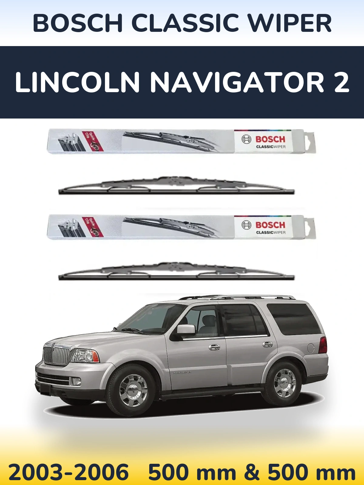 Ștergătoare BOSCH Classic Wiper pentru Lincoln Navigator 2