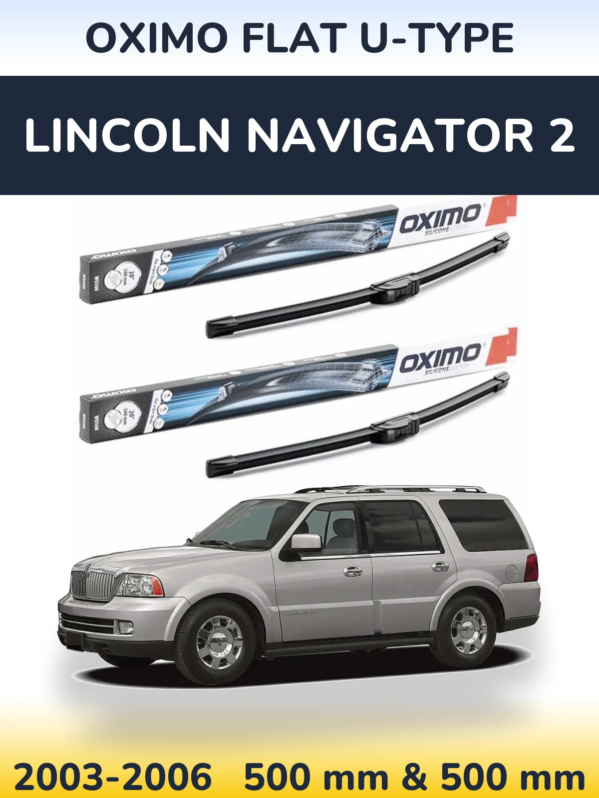 Ștergătoare Oximo Flat U-type pentru Lincoln Navigator 2