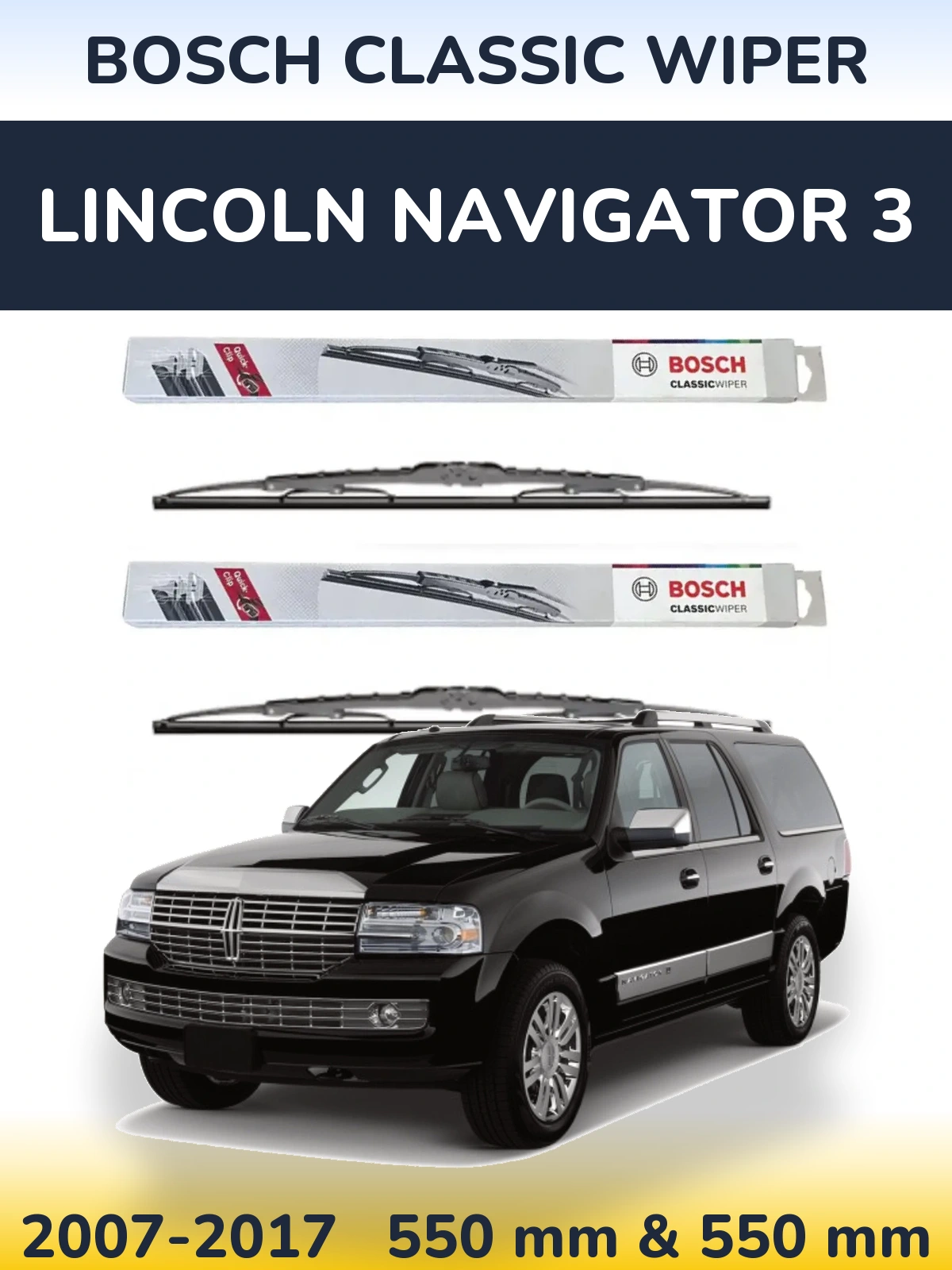 Ștergătoare BOSCH Classic Wiper pentru Lincoln Navigator 3