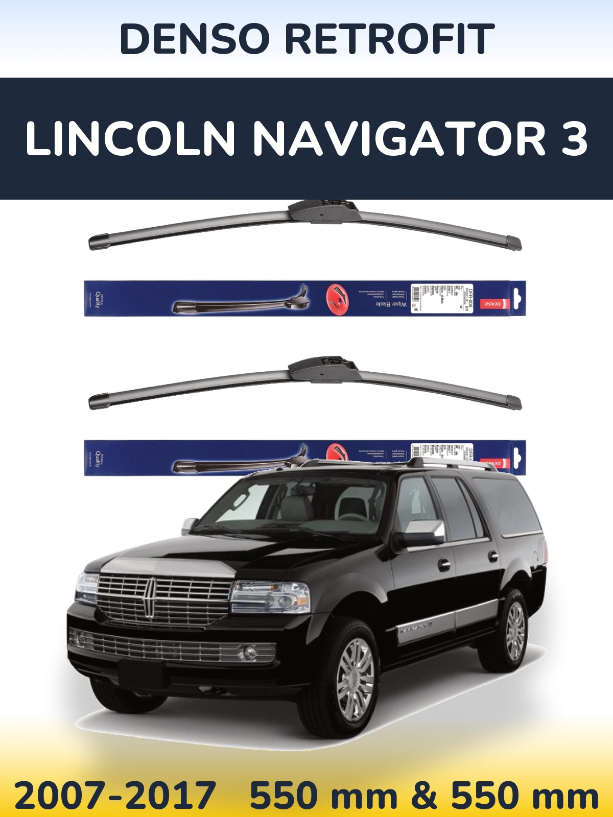 Ștergătoare Denso Retrofit pentru Lincoln Navigator 3