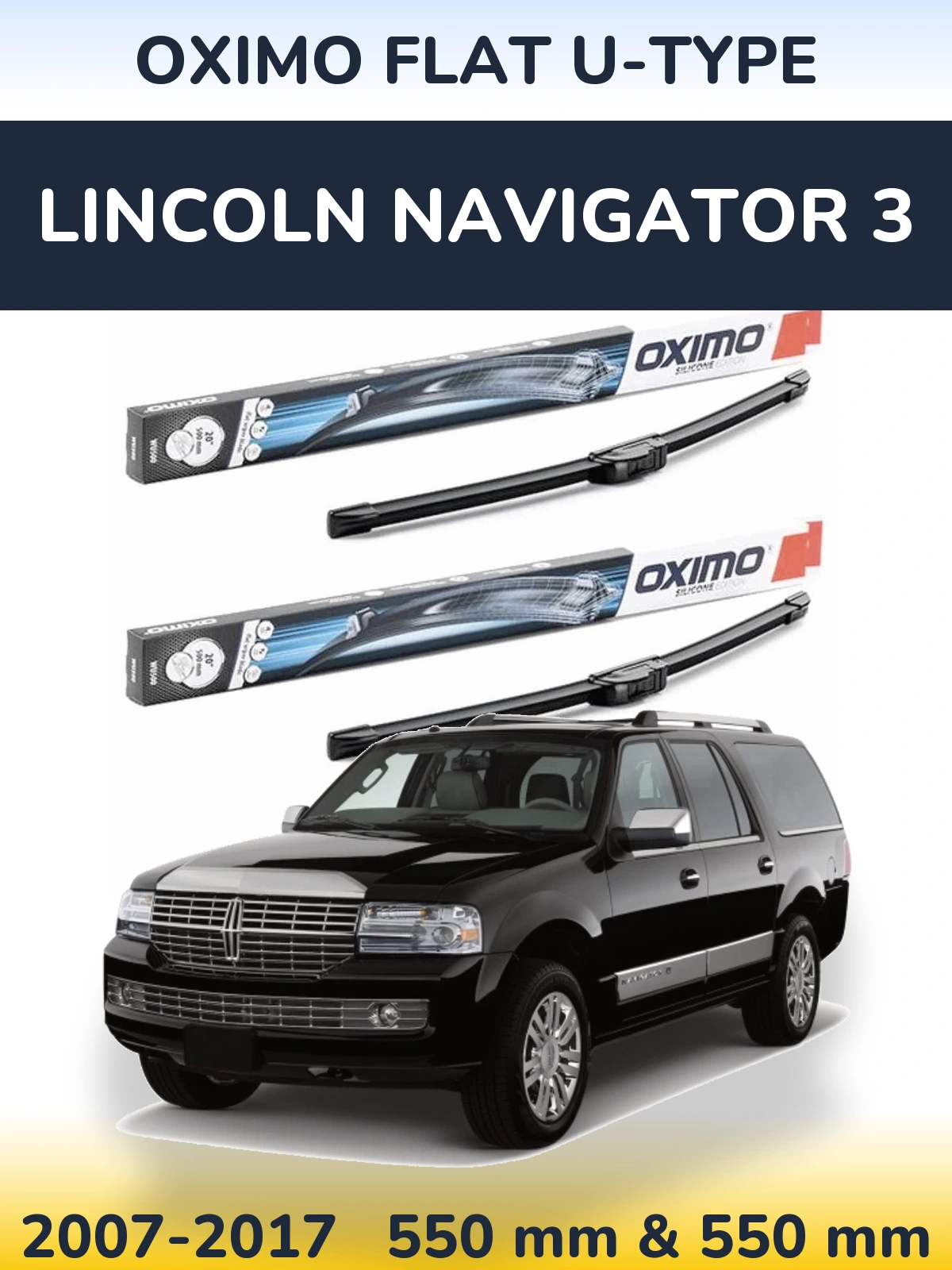 Ștergătoare Oximo Flat U-type pentru Lincoln Navigator 3
