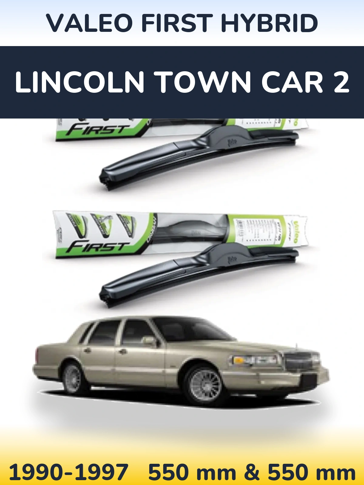 Комплект передних дворников Valeo First Hybrid 550 & 550 мм для Lincoln Town Car 2 1990-1997