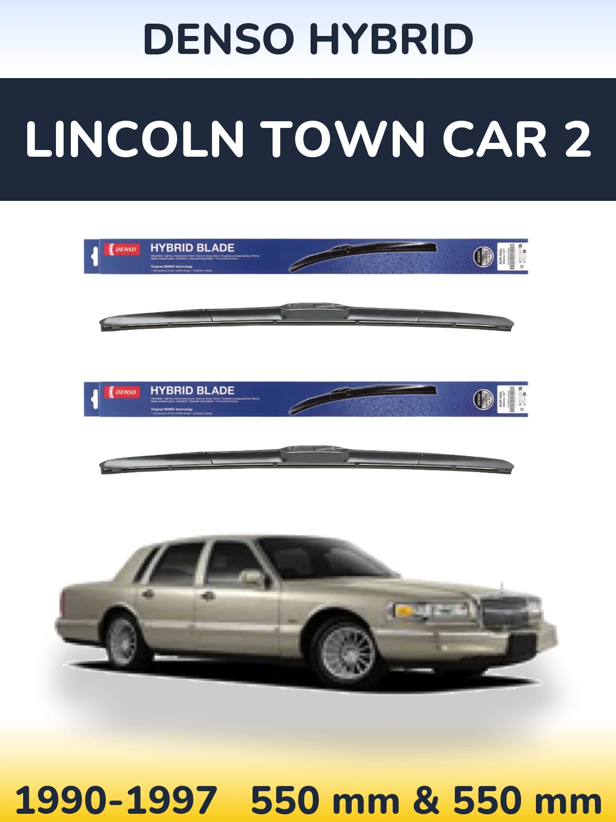 Комплект передніх щіток Denso Hybrid 550 & 550 мм для Lincoln Town Car 2 1990-1997