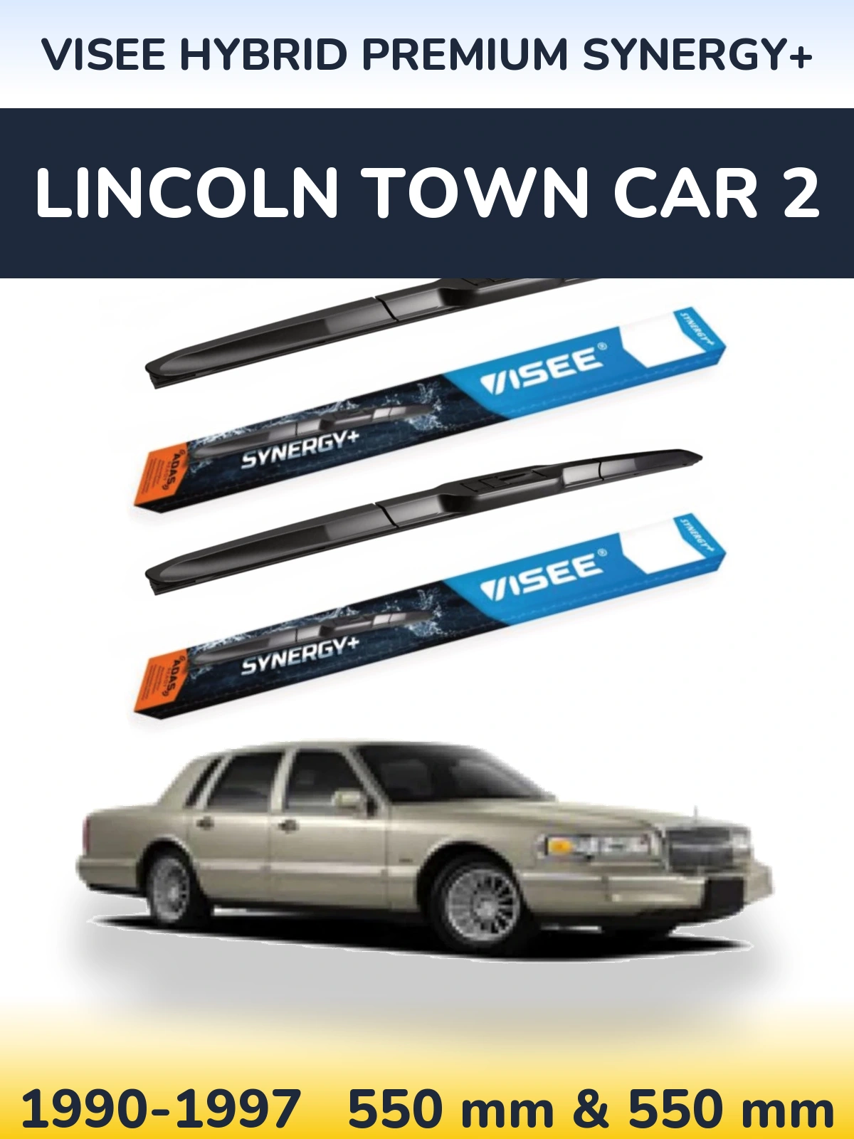Ștergătoare VISEE HYBRID PREMIUM SYNERGY+ pentru Lincoln Town Car 2