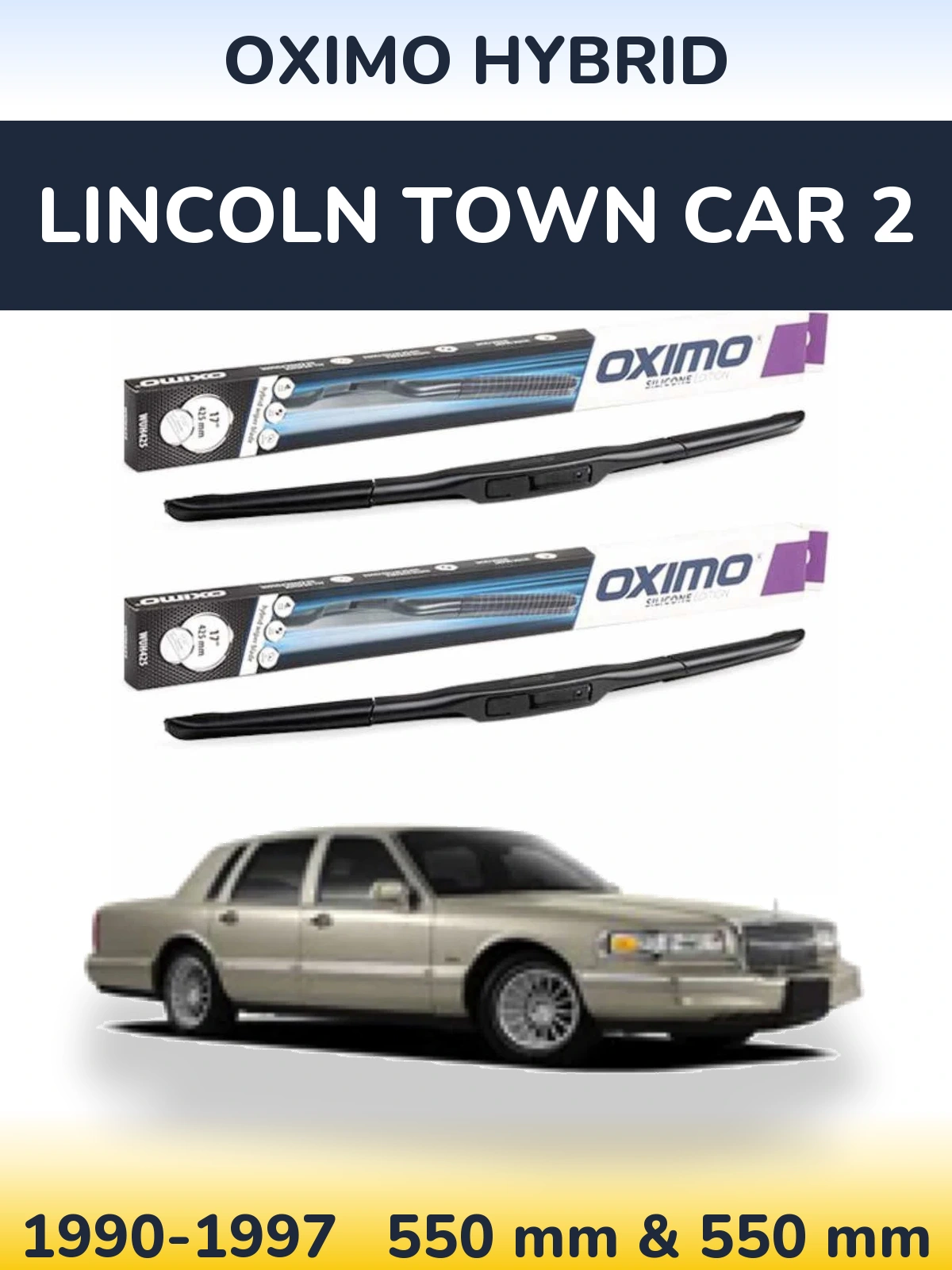 Комплект передніх щіток Oximo Hybrid 550 & 550 мм для Lincoln Town Car 2 1990-1997