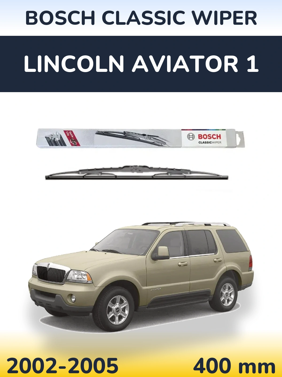 Ștergătoare BOSCH Classic Wiper pentru Lincoln Aviator 1
