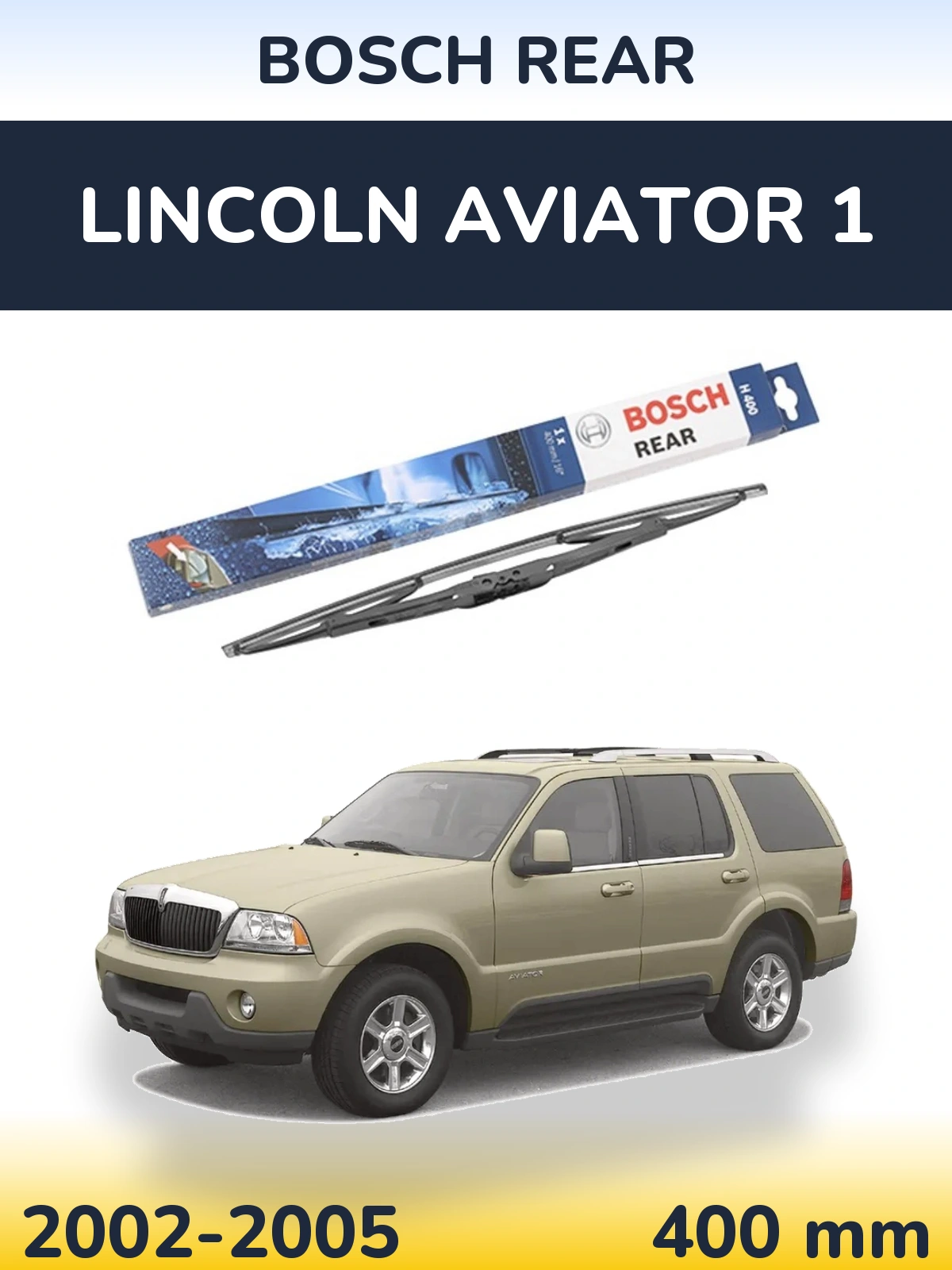 Ștergătoare BOSCH Rear pentru Lincoln Aviator 1