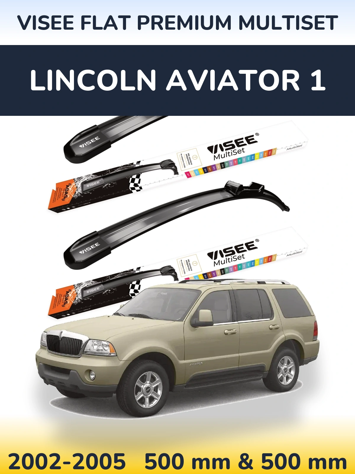 Ștergătoare VISEE FLAT PREMIUM MultiSet pentru Lincoln Aviator 1
