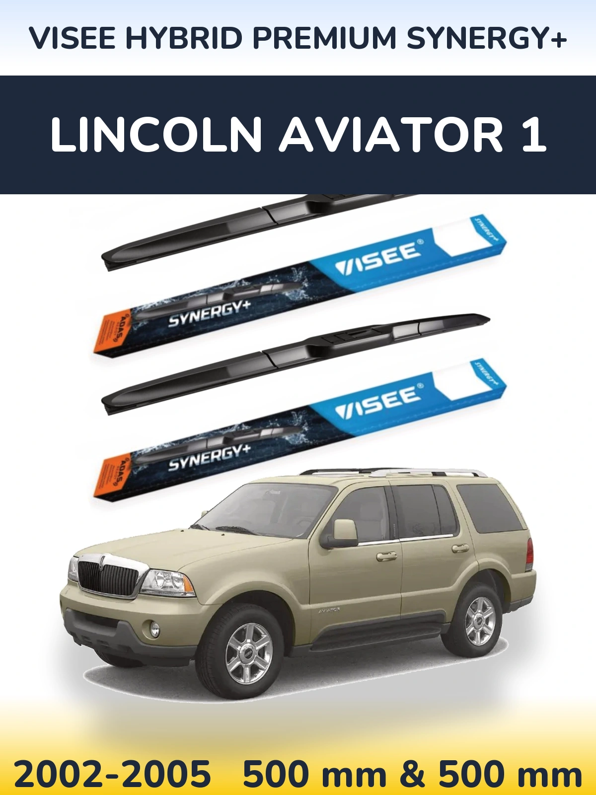 Ștergătoare VISEE HYBRID PREMIUM SYNERGY+ pentru Lincoln Aviator 1