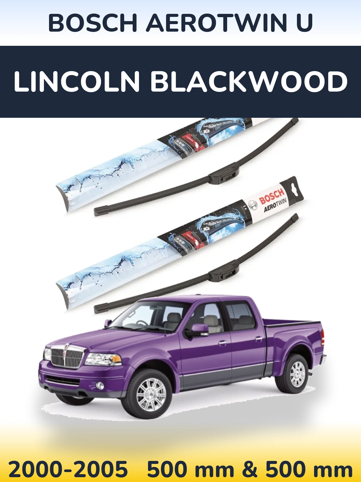 Ștergătoare BOSCH AeroTwin U pentru Lincoln Blackwood