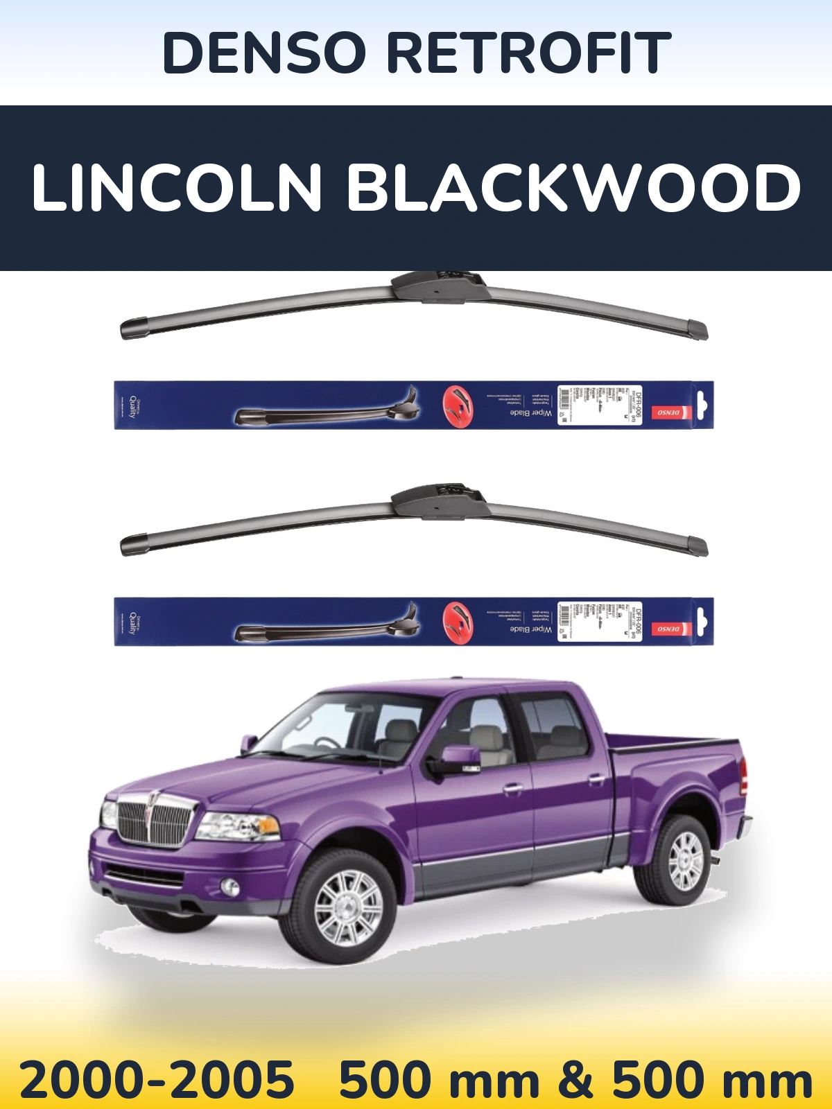 Ștergătoare Denso Retrofit pentru Lincoln Blackwood