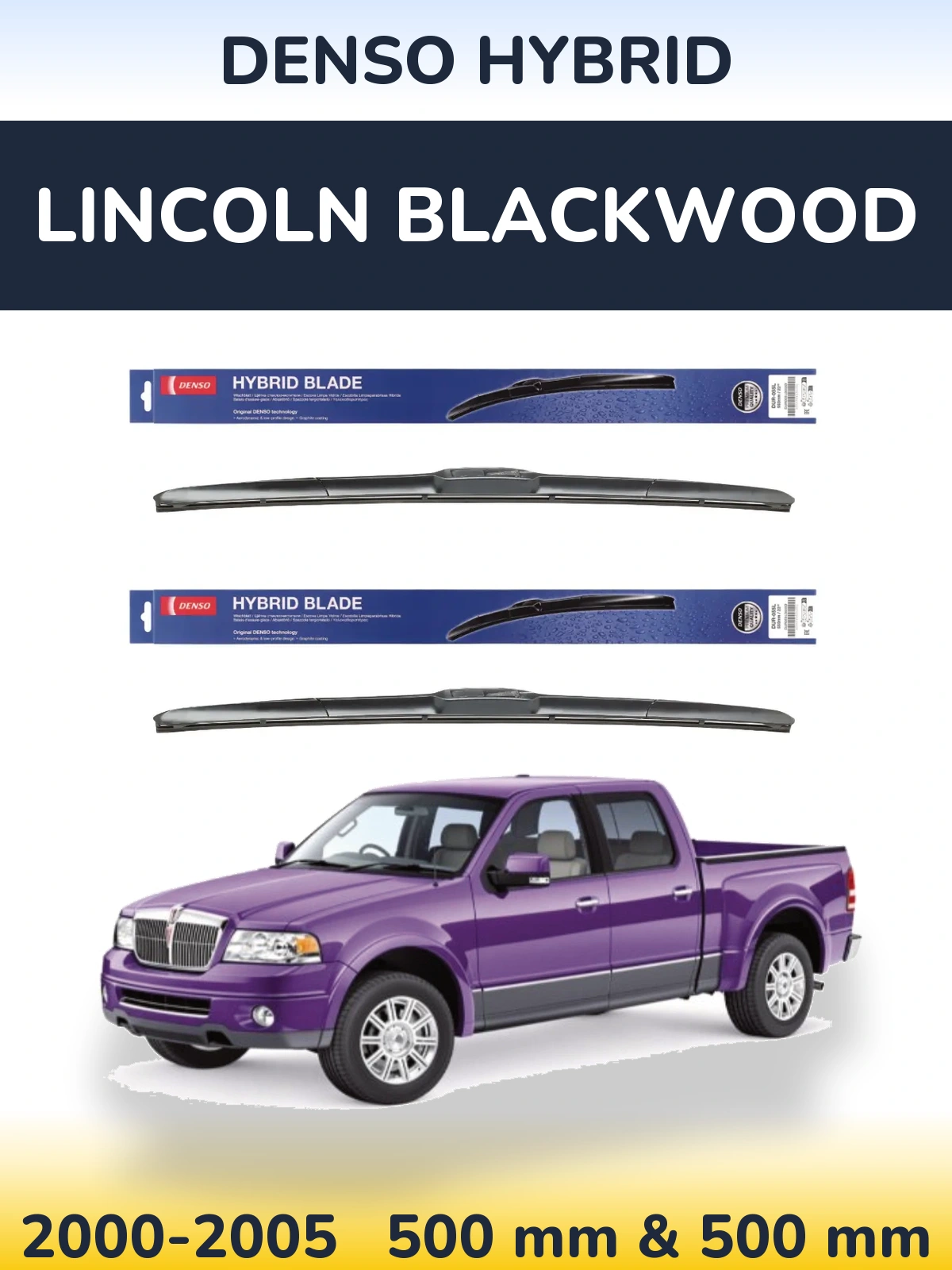 Комплект передних дворников Denso Hybrid 500 & 500 мм для Lincoln Blackwood 2000-2005