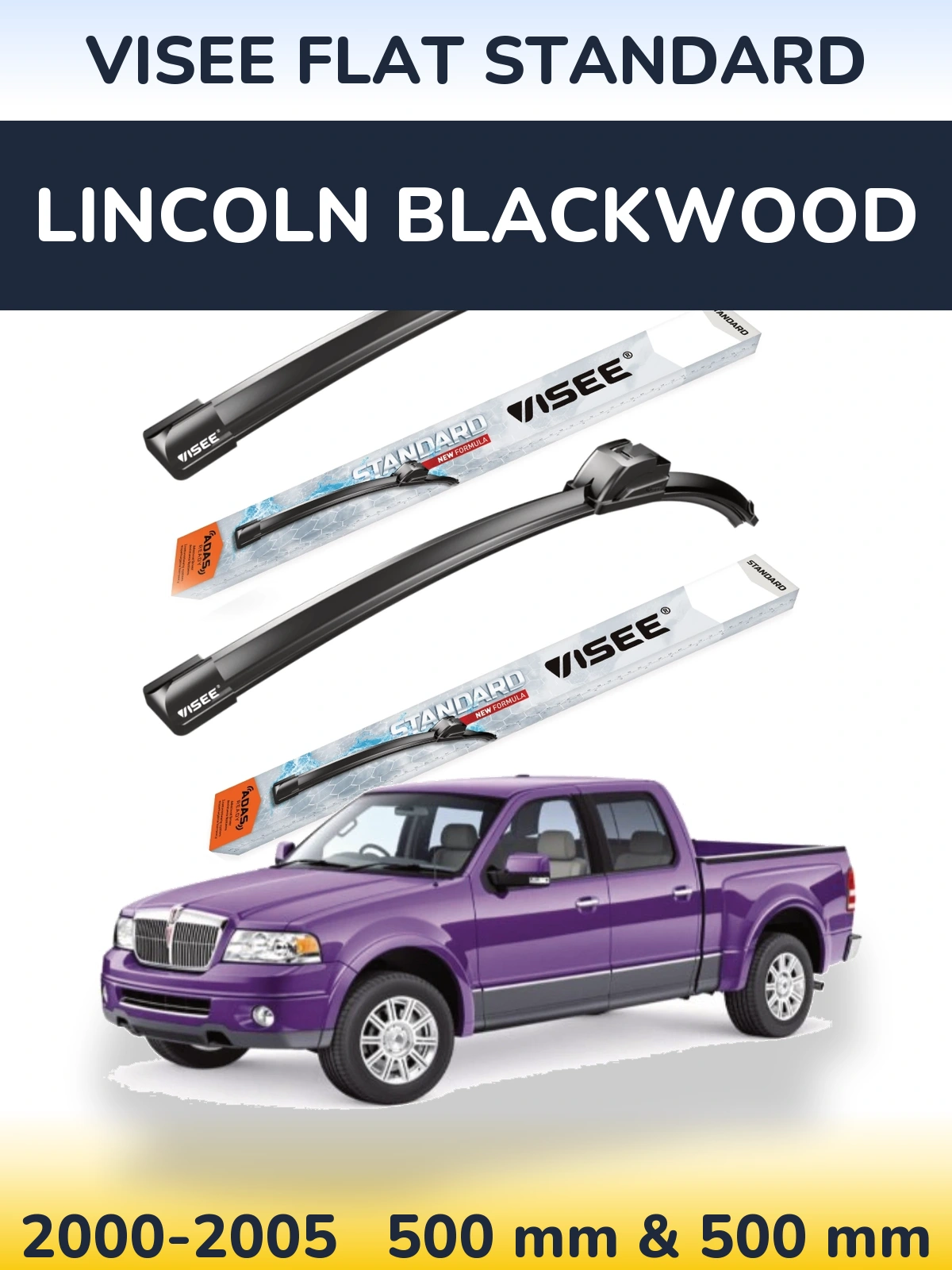 Ștergătoare VISEE FLAT STANDARD pentru Lincoln Blackwood