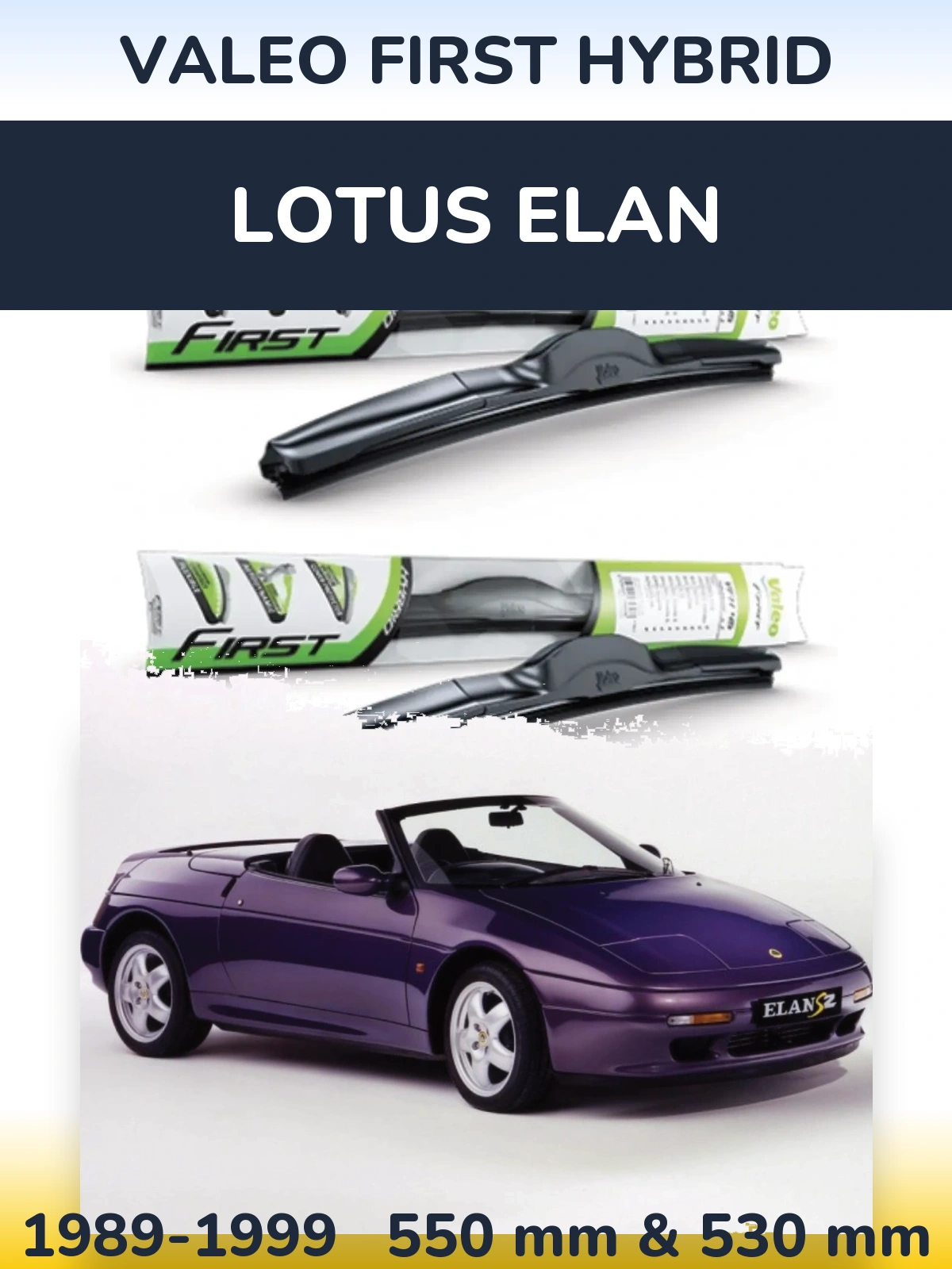 Ștergătoare Valeo First Hybrid pentru Lotus Elan
