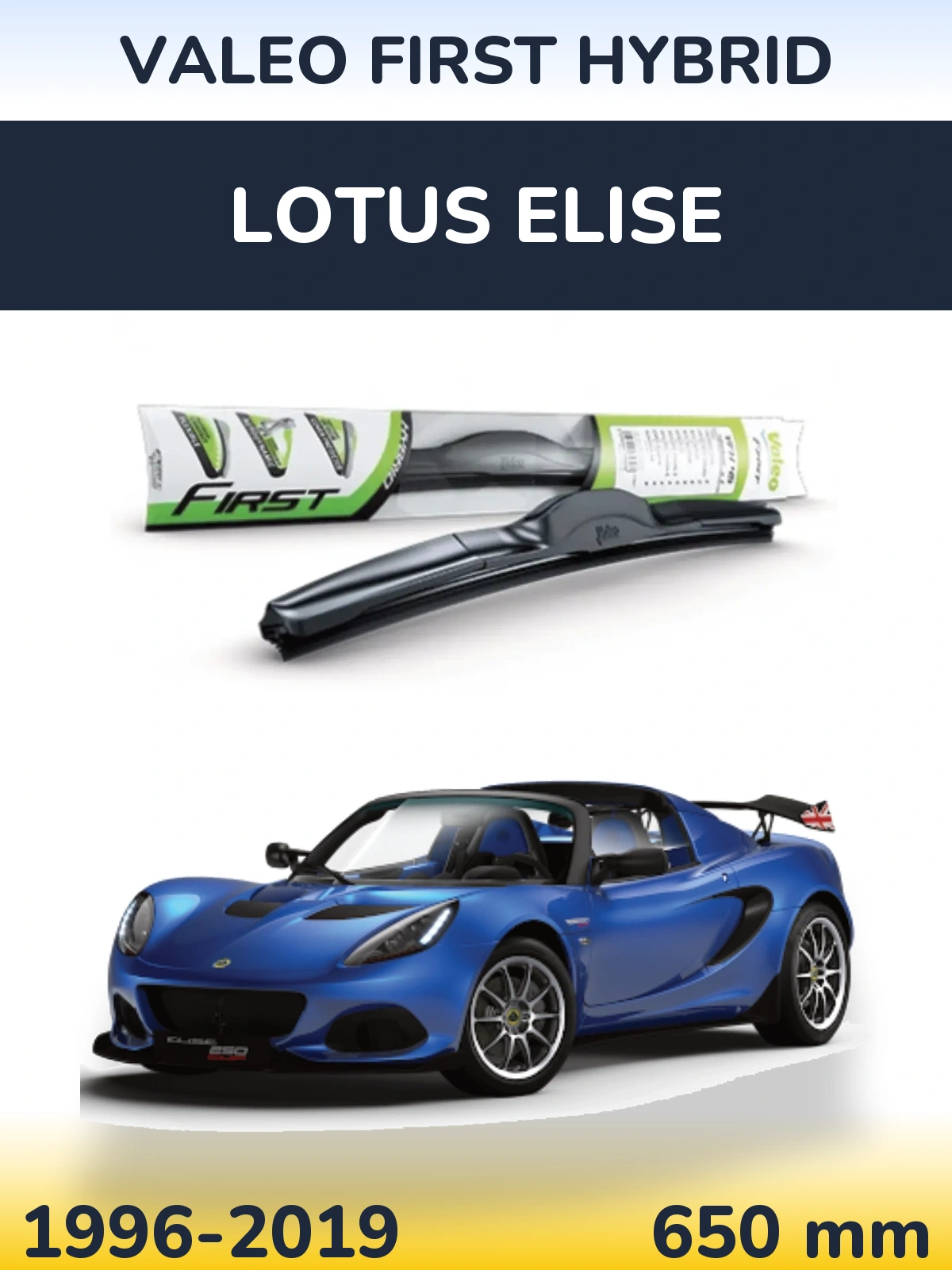 Ștergătoare Valeo First Hybrid pentru Lotus Elise