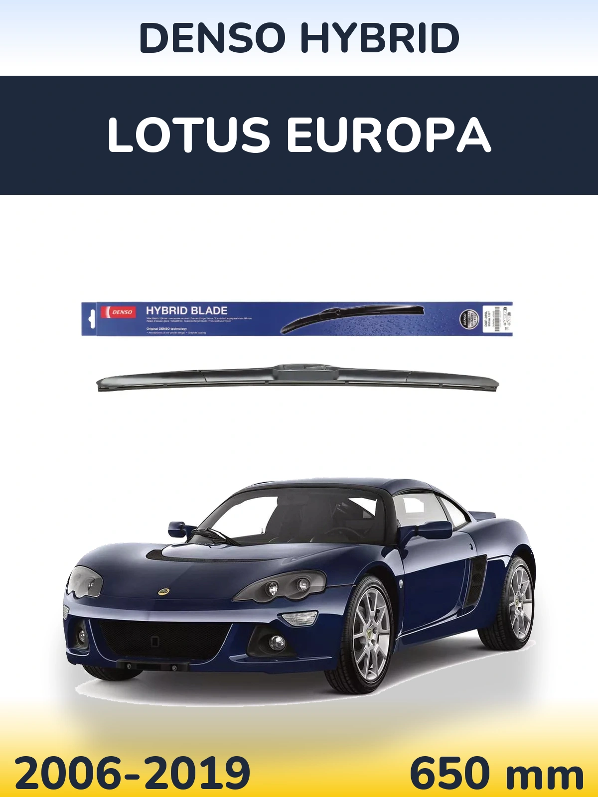 Ștergătoare Denso Hybrid pentru Lotus Europa