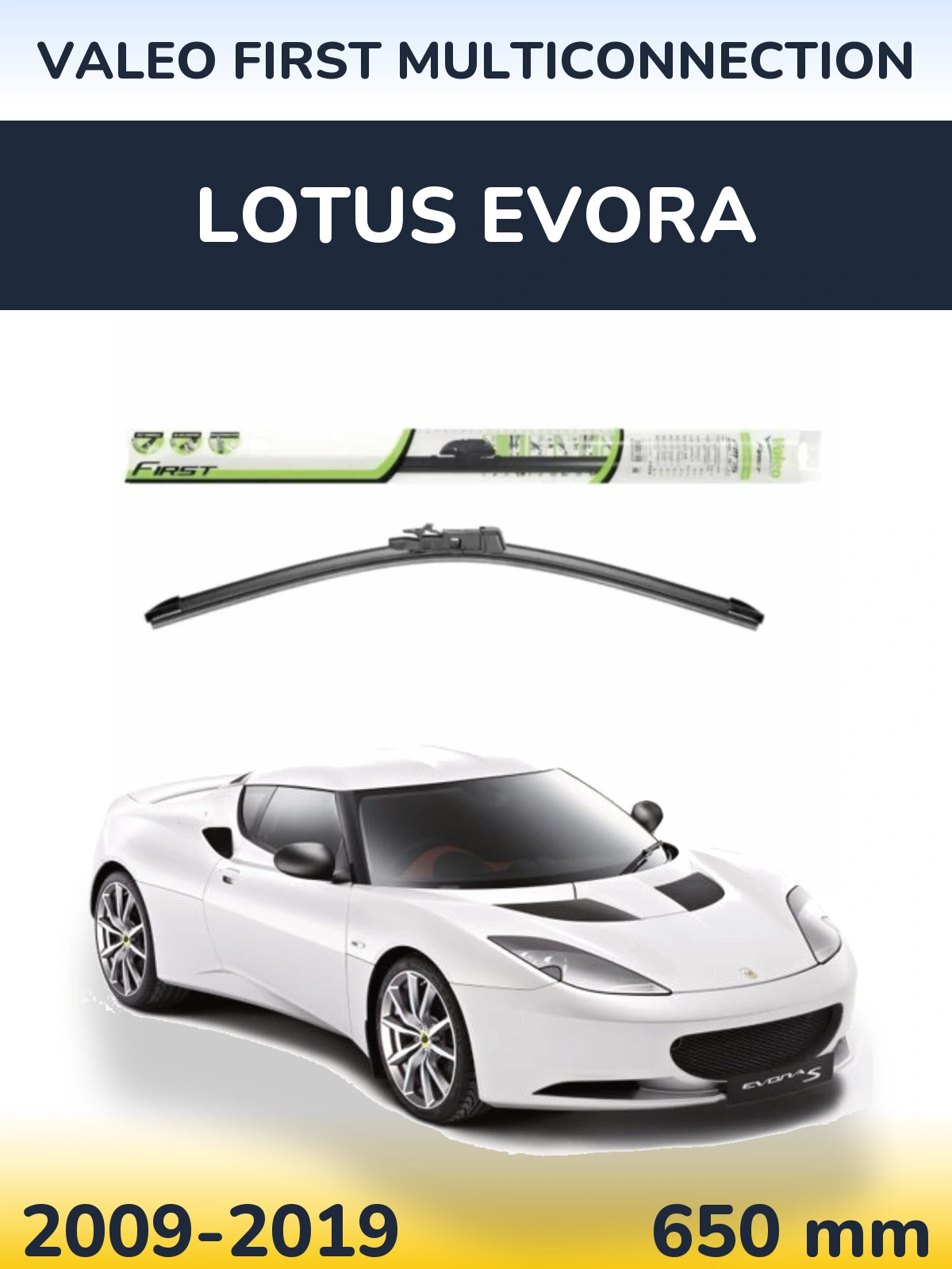 Ștergătoare Valeo First MultiConnection pentru Lotus Evora