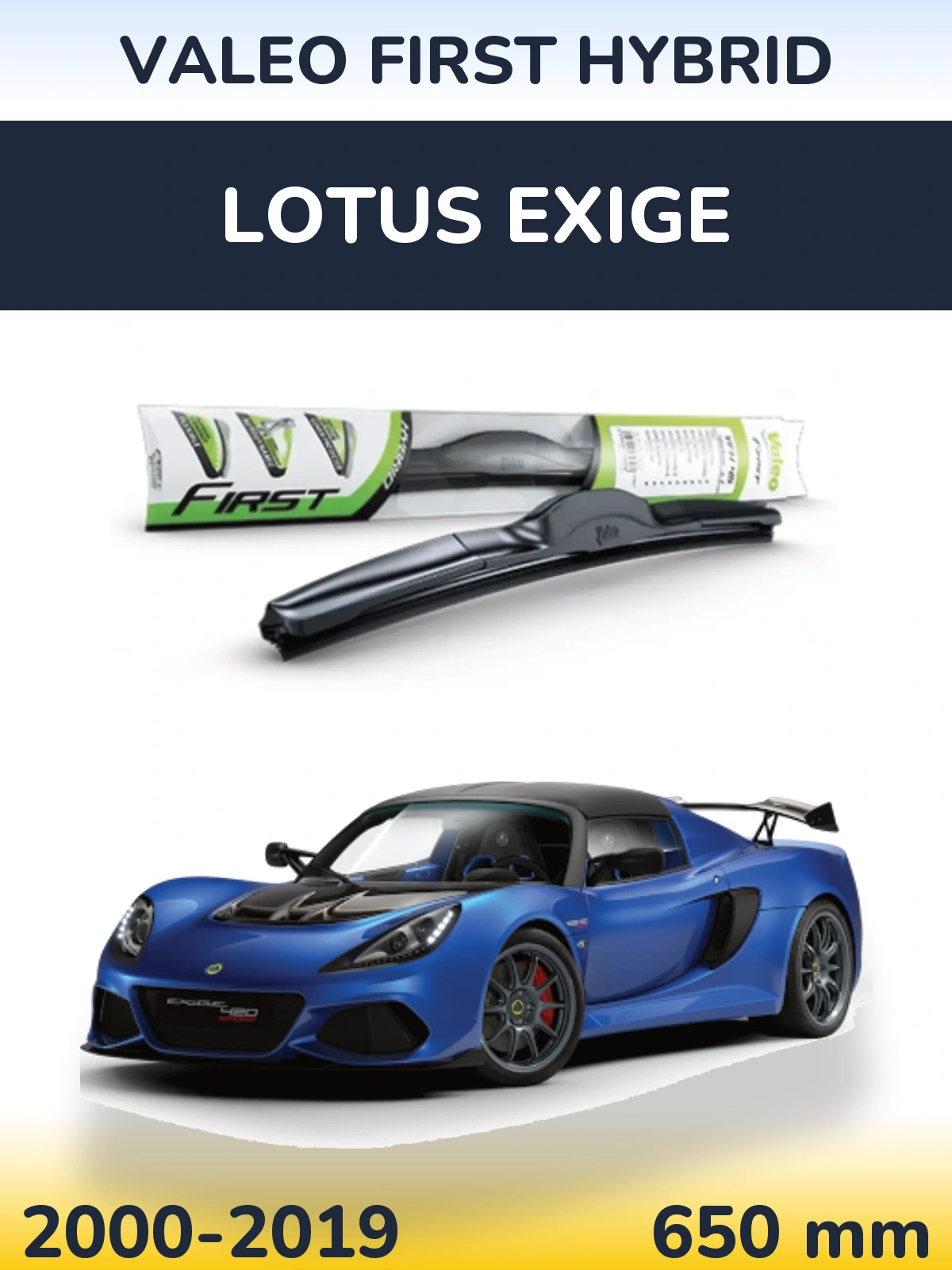 Ștergătoare Valeo First Hybrid pentru Lotus Exige