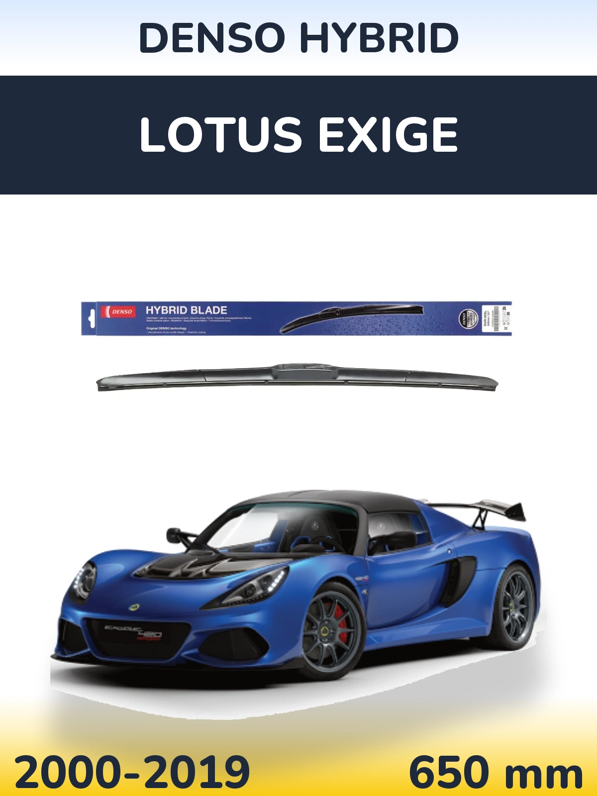 Ștergătoare Denso Hybrid pentru Lotus Exige