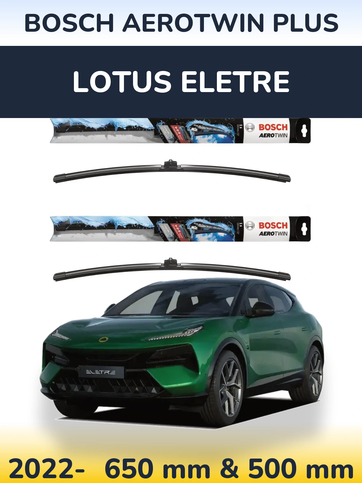 Ștergătoare BOSCH AeroTwin Plus pentru Lotus Eletre