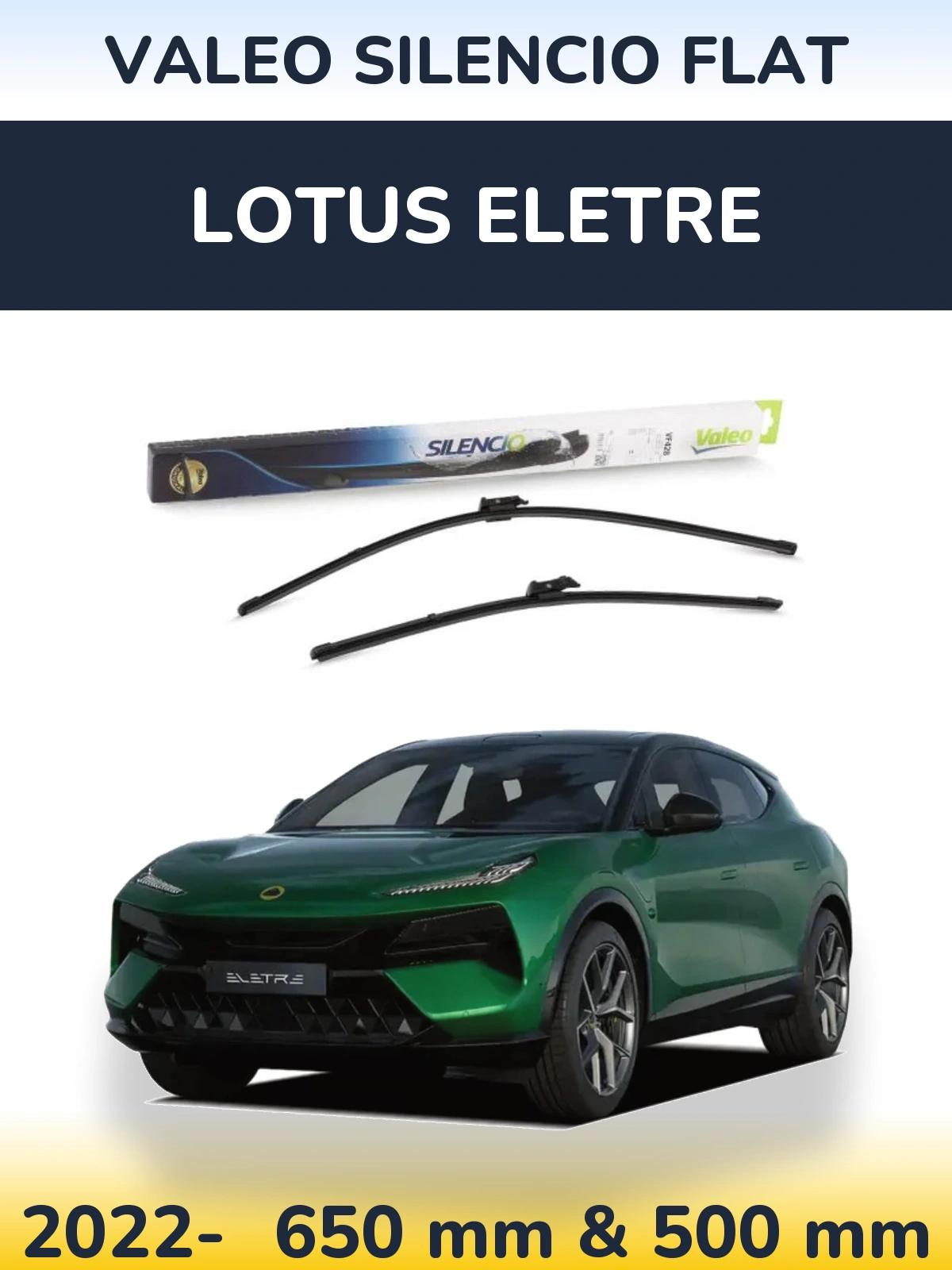 Ștergătoare Valeo Silencio Flat pentru Lotus Eletre