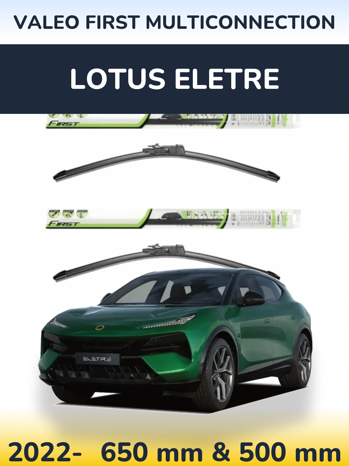 Ștergătoare Valeo First MultiConnection pentru Lotus Eletre