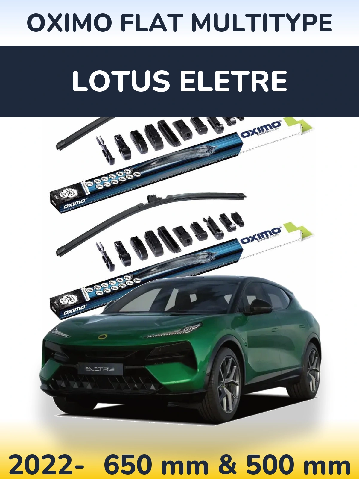 Front wiper blade set Oximo Flat MultiTypee 650 & 500 mm for Lotus Eletre 2022-2026