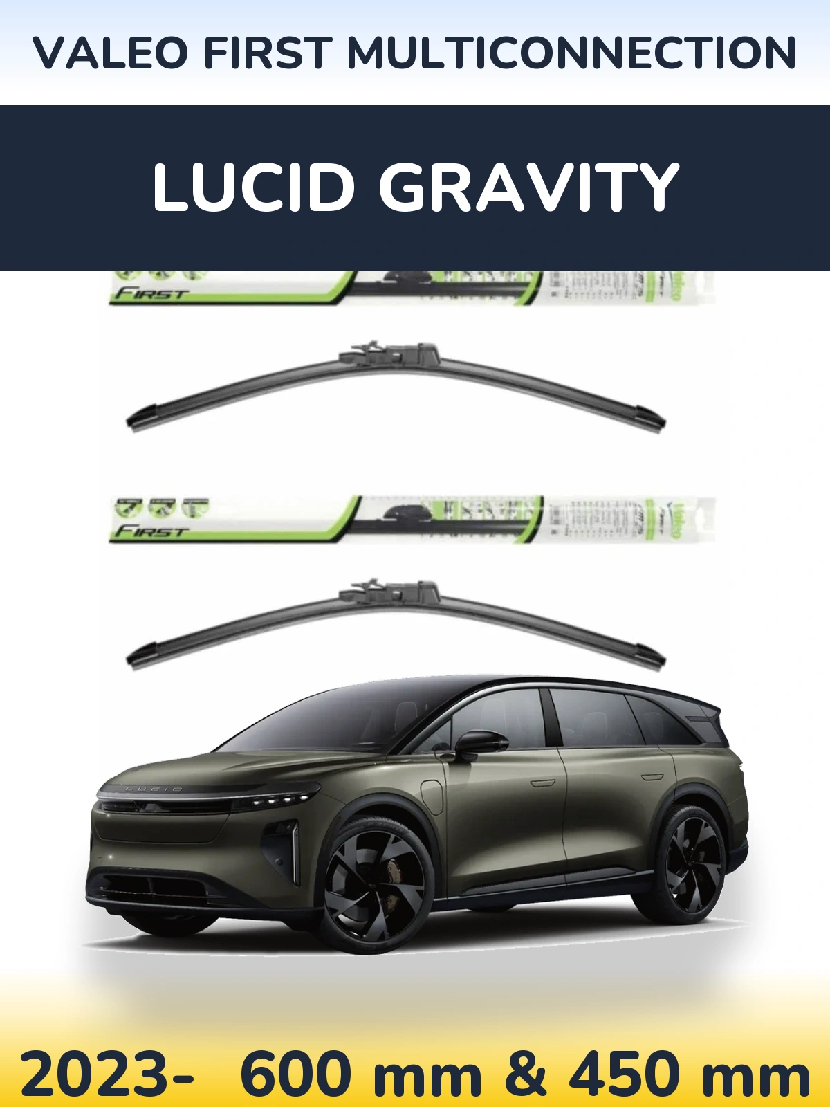 Ștergătoare Valeo First MultiConnection pentru Lucid Gravity