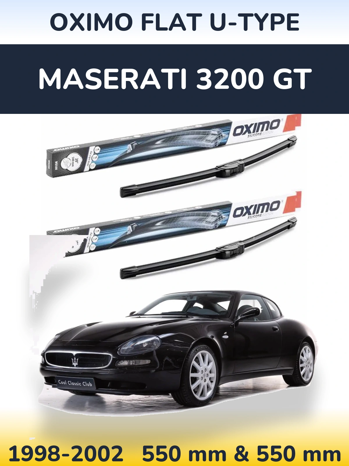 Ștergătoare Oximo Flat U-type pentru Maserati 3200 GT