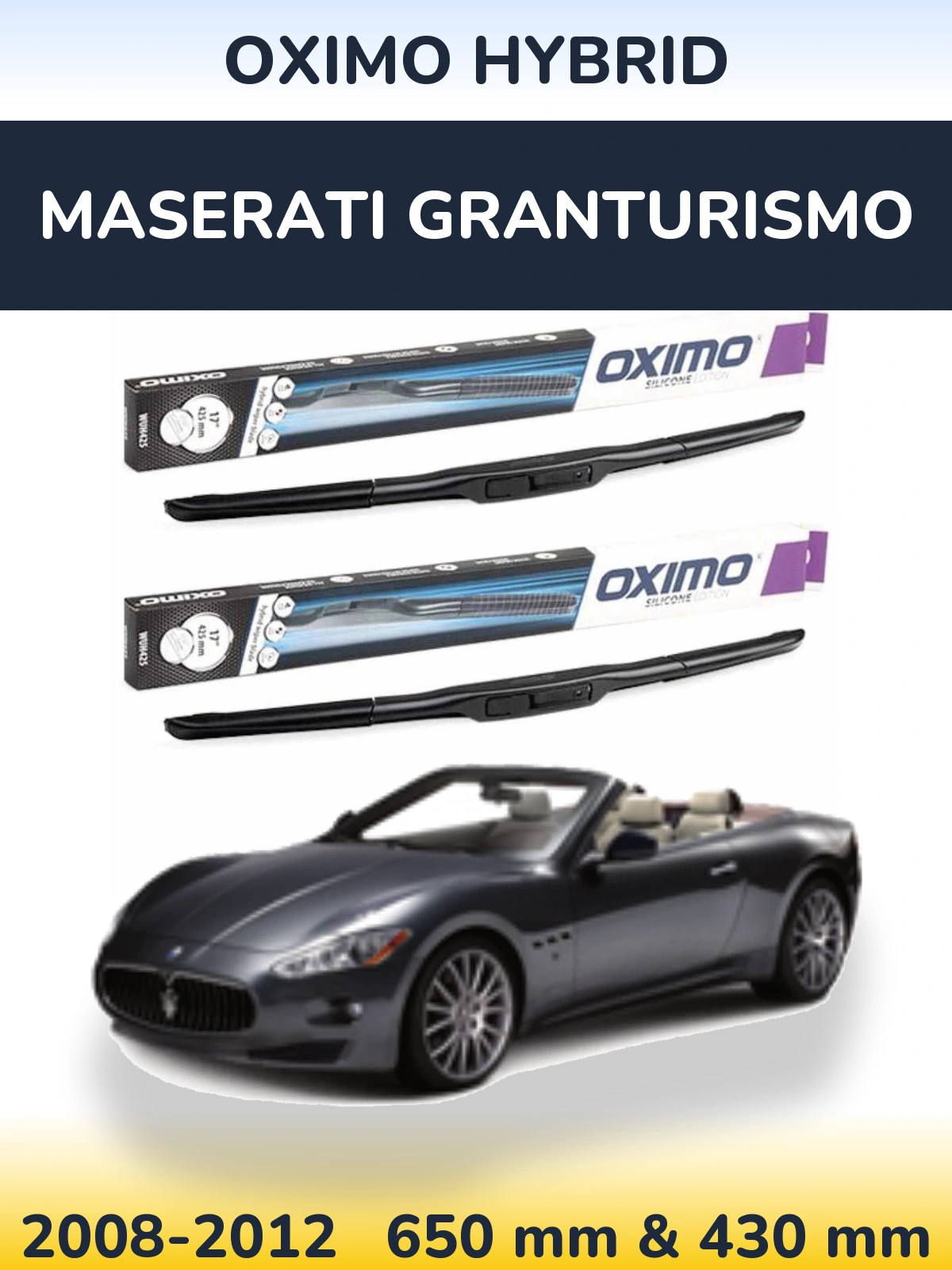Ștergătoare Oximo Hybrid pentru Maserati GranTurismo