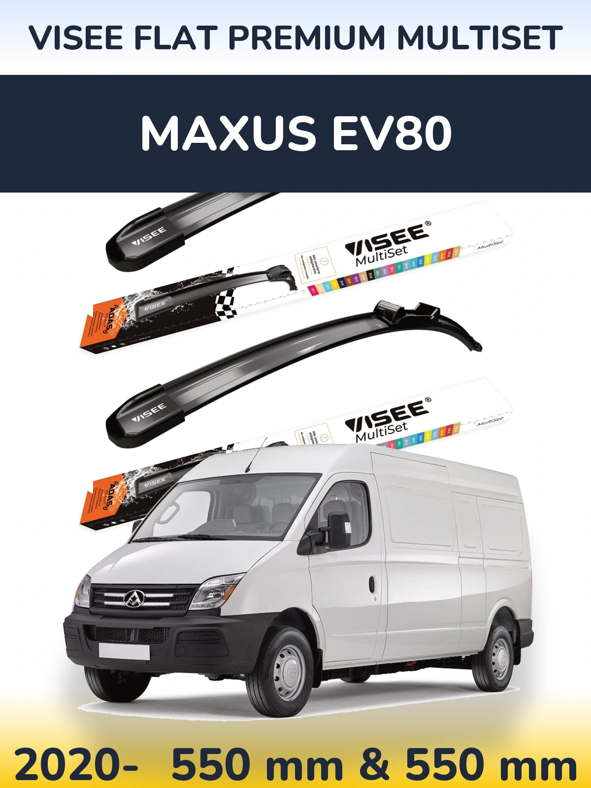 Ștergătoare VISEE FLAT PREMIUM MultiSet pentru Maxus EV80